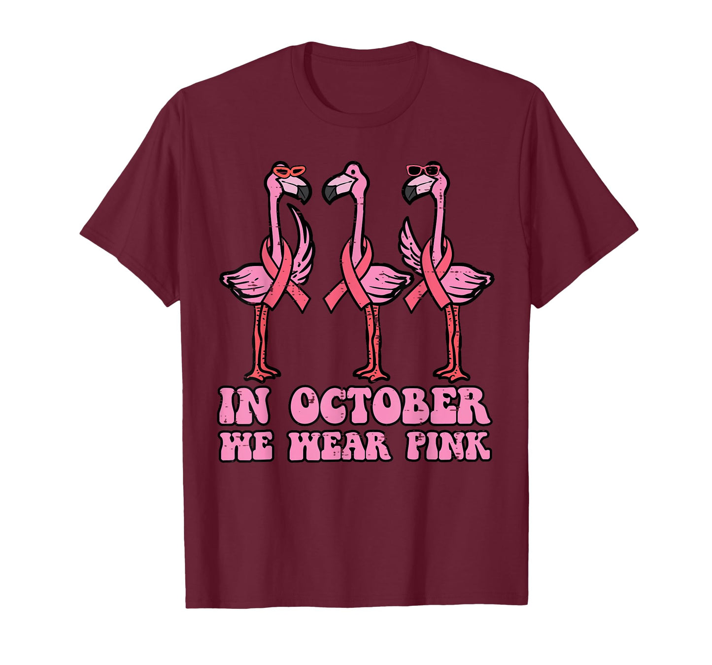 Breast Cancer Flamingo October We Wear Pink Men Women Kids T-Shirt