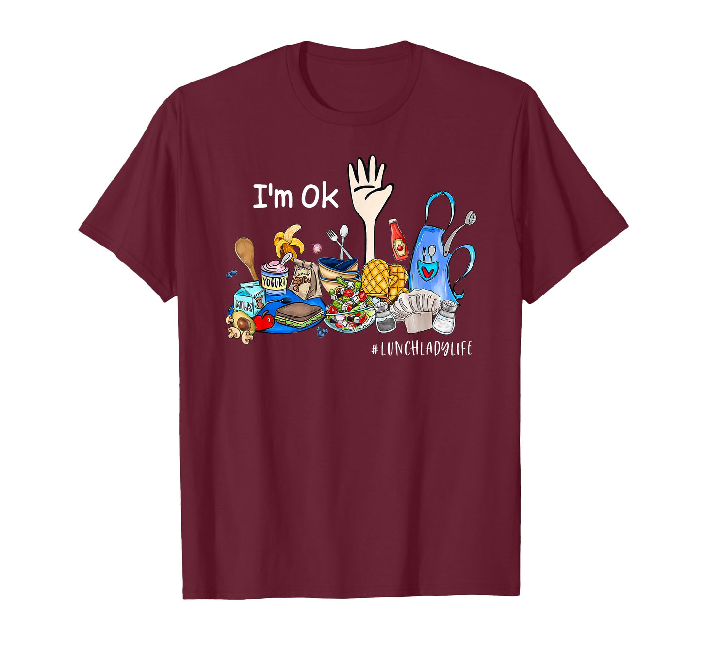 I'm Ok Lunch Lady Life Funny Cafeteria Crew Teacher Women T-Shirt