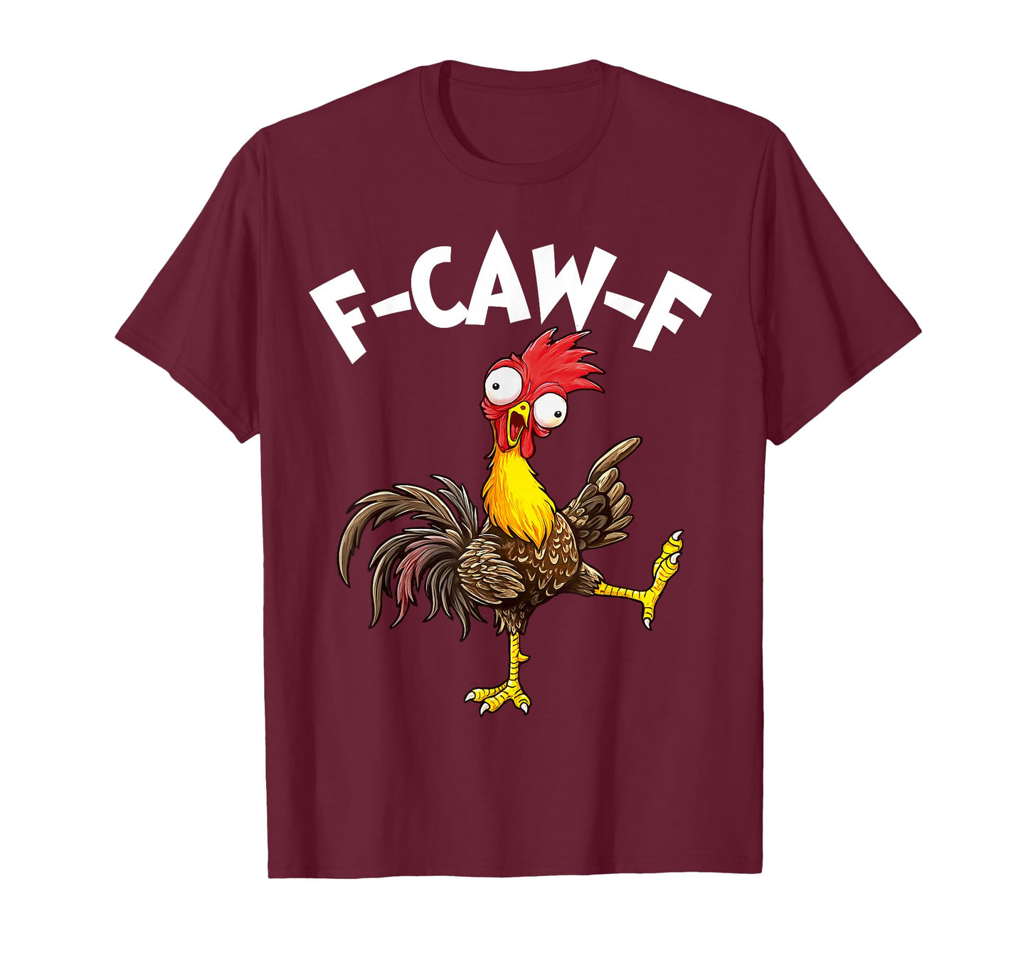 Funny F-Caw-F Chicken FCAWF Chicken T-Shirt