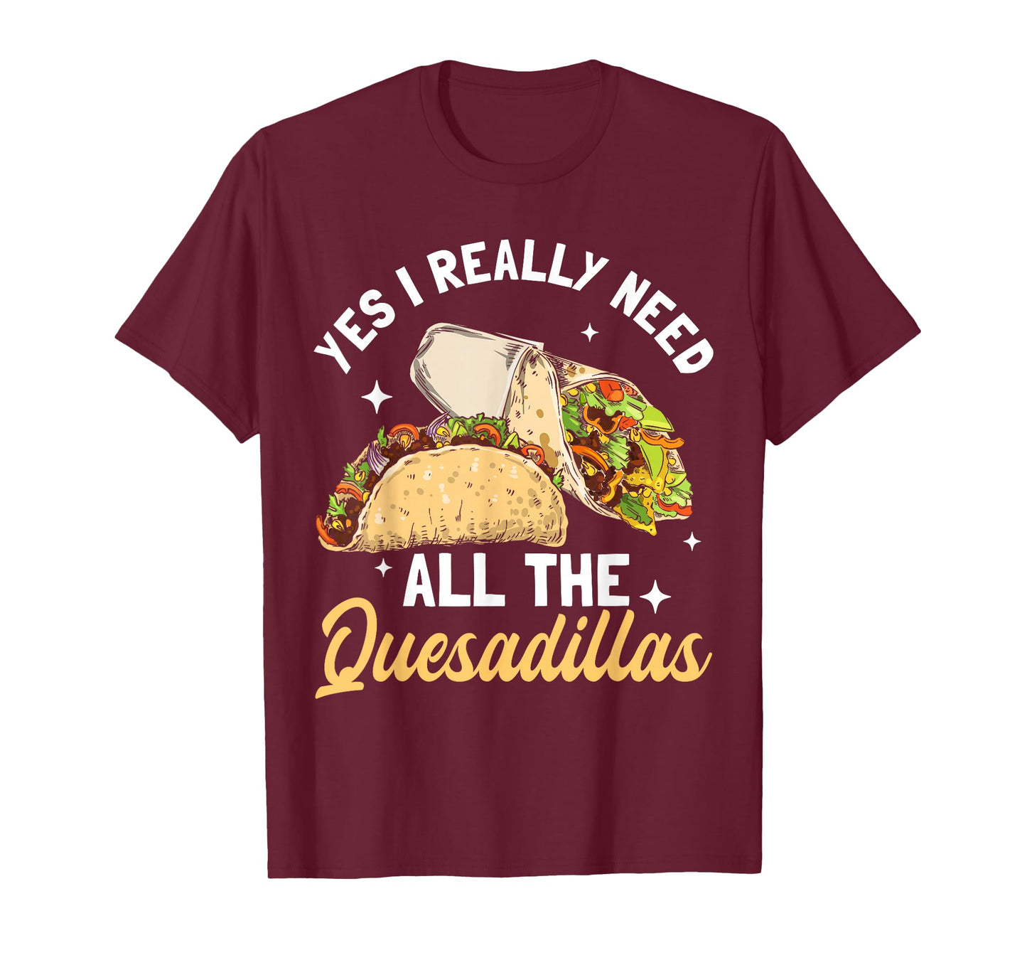 Quesadilla Lover | Funny Mexican Food Fiesta Gift T-Shirt