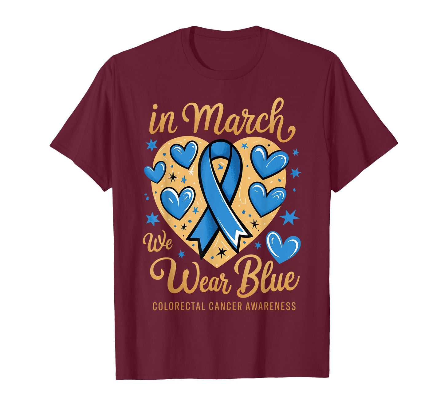 In March We Wear Blue Colorectal Cancer Awareness T-Shirt