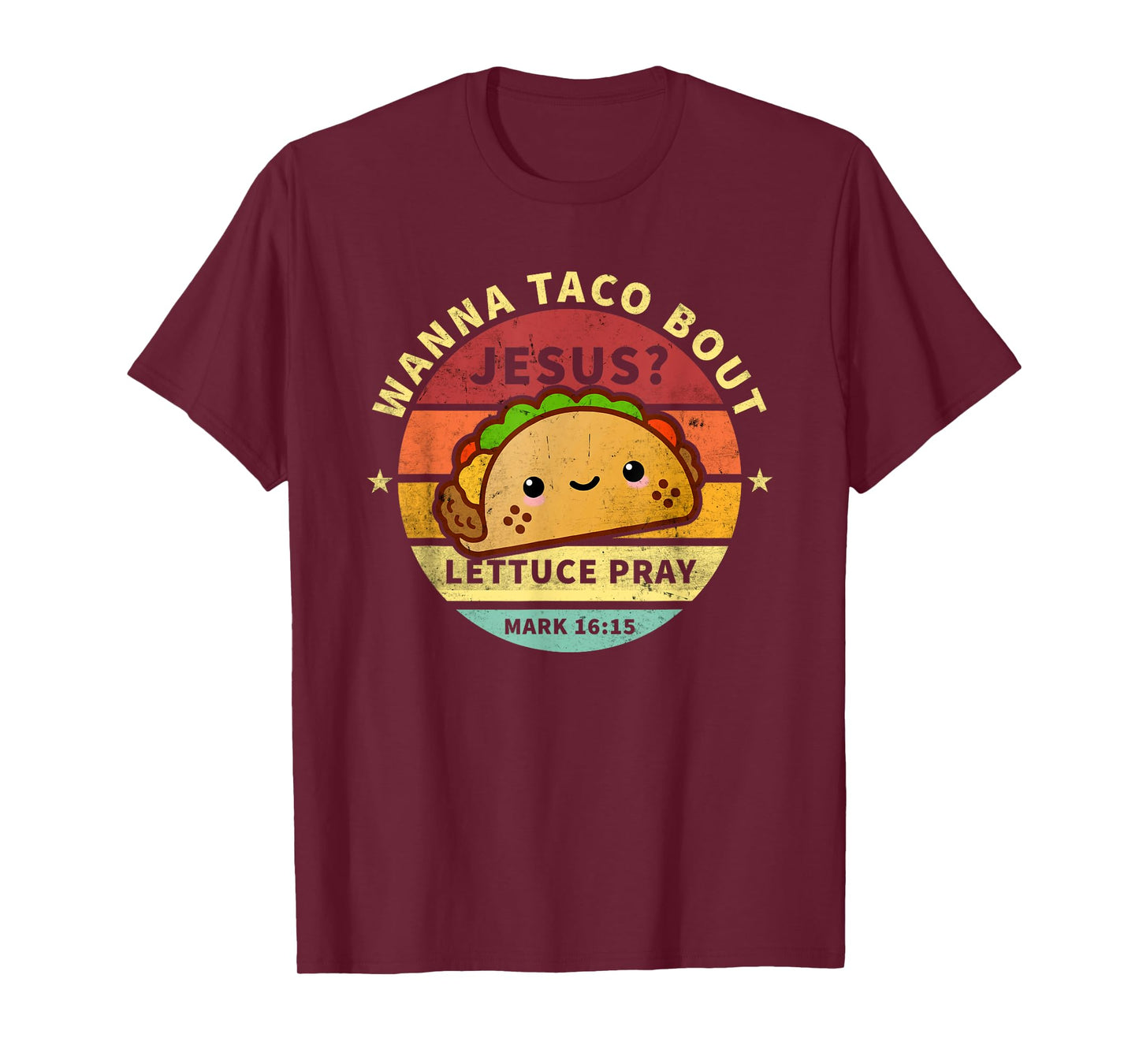 Wanna Taco Bout Jesus Cinco de Mayo Pun Women Men Christian T-Shirt
