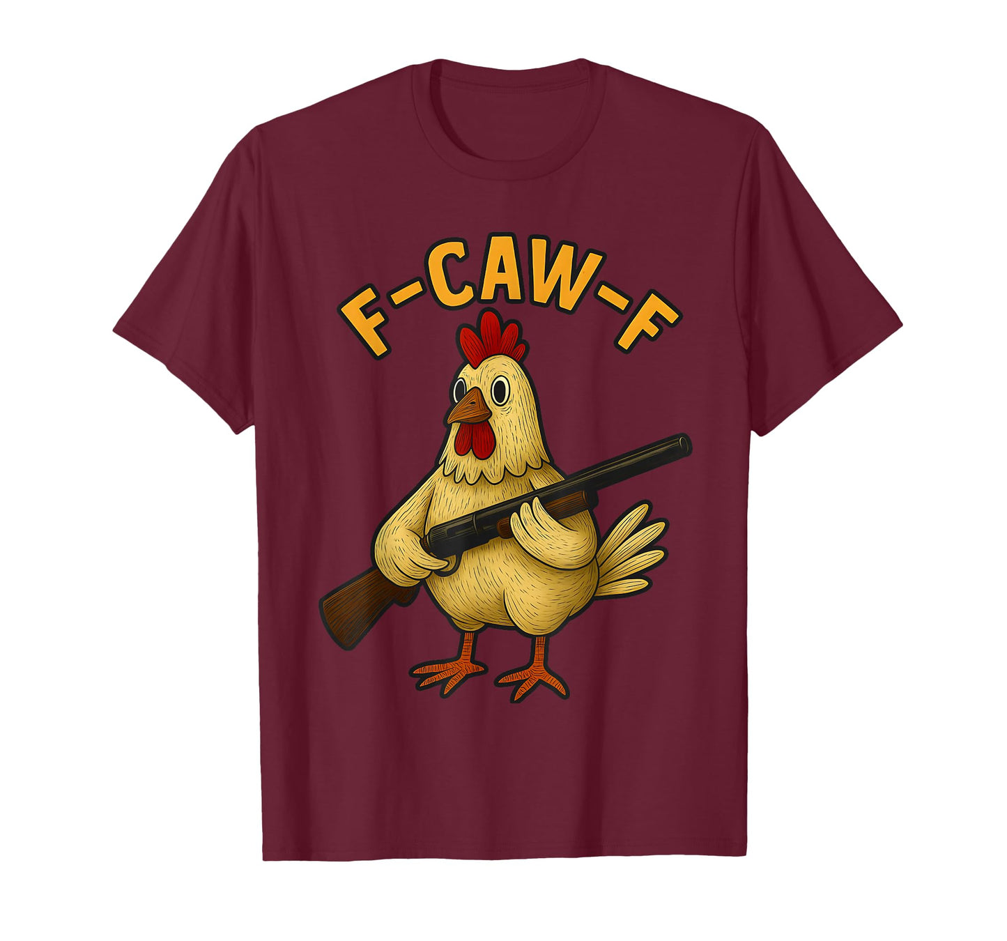 F-Caw-F Funny Hunting Halloween Chicken Meme Hunter Humor T-Shirt