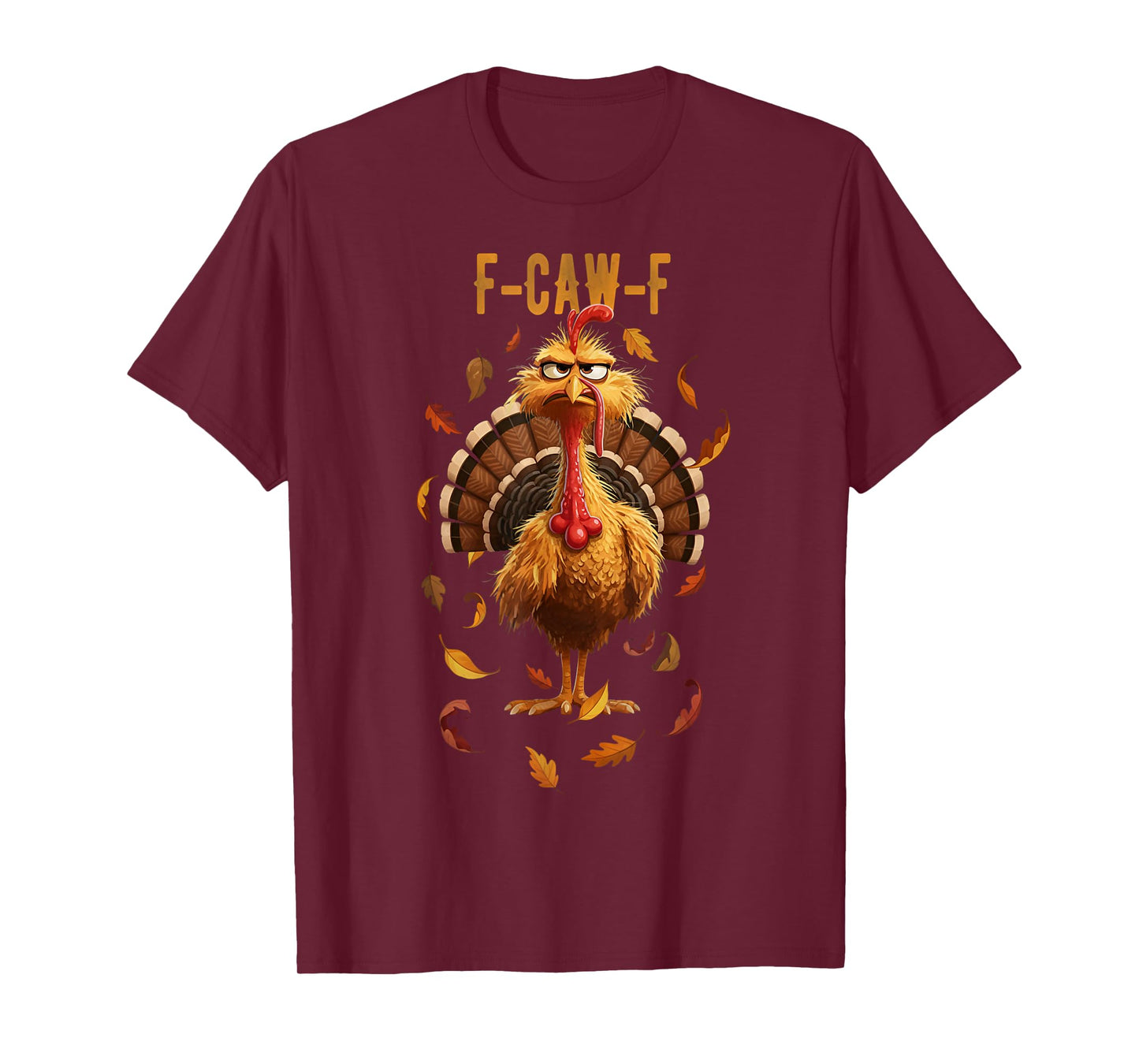 Funny Thanksgiving Turkey Cawing F-Caw-F Disguised as a Crow T-Shirt