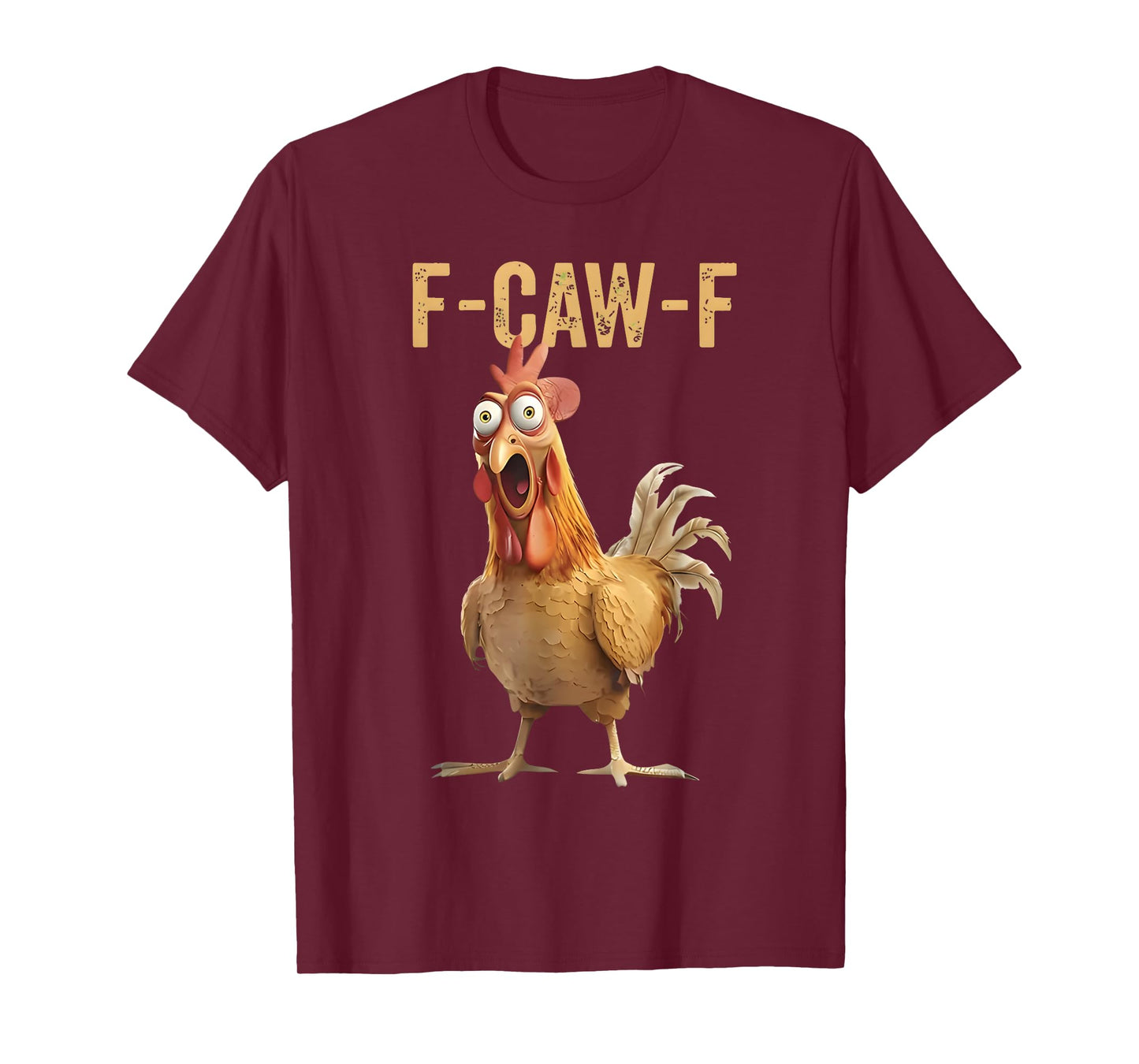 Funny Screaming Chicken F-CAW-F Meme Chickens Lover Quote T-Shirt