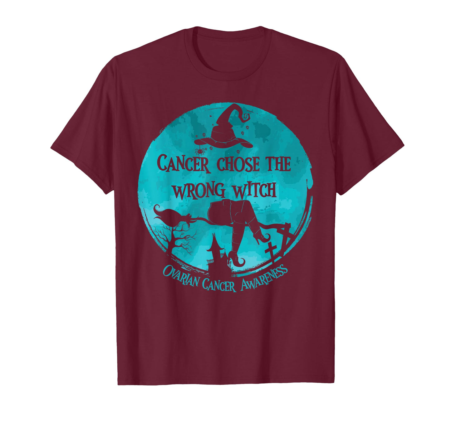 Cancer Chose The Wrong Witch Teal Ovarian Cancer T-Shirt
