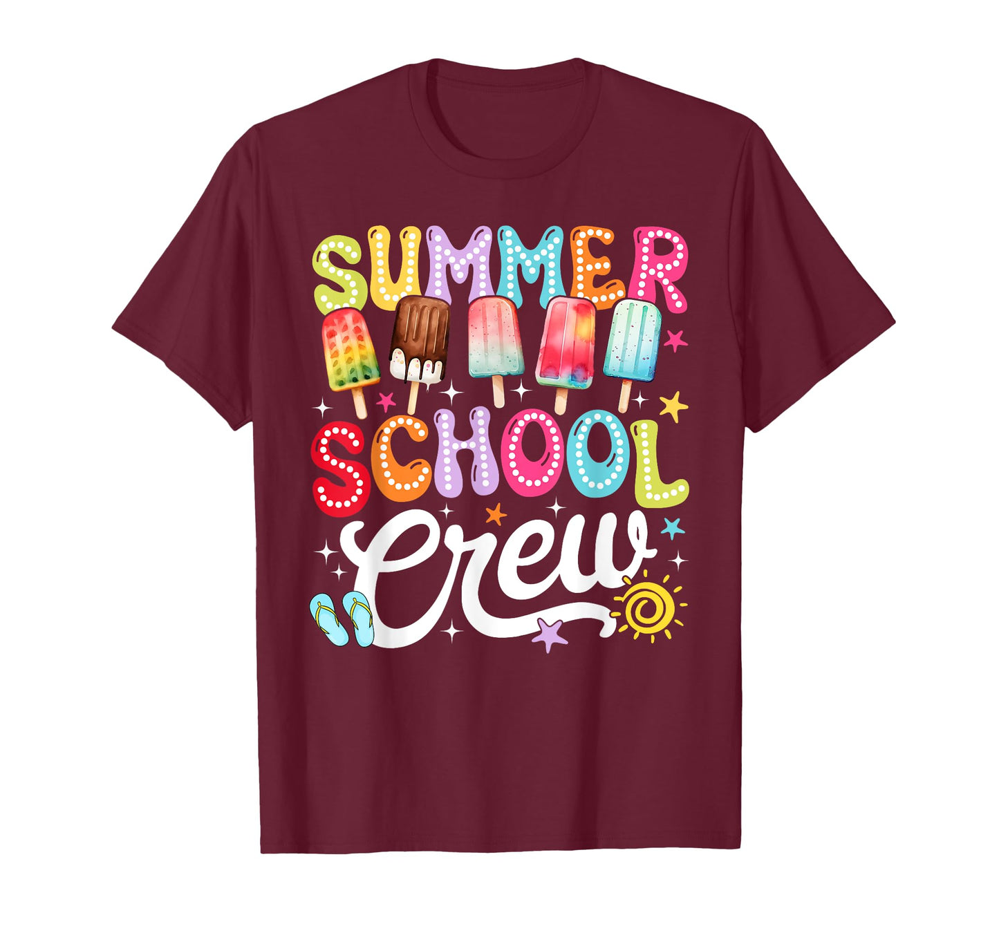 Summer School Crew Last Day Of School Cute Popsicle Teacher T-Shirt