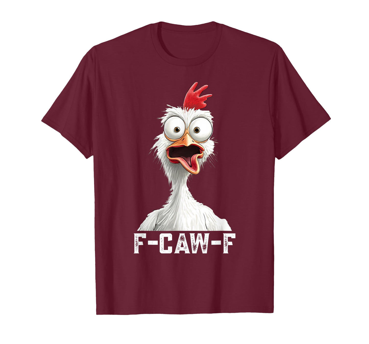 F-Caw-F Funny Chicken Humor Rooster Meme F Caw F Chicken T-Shirt