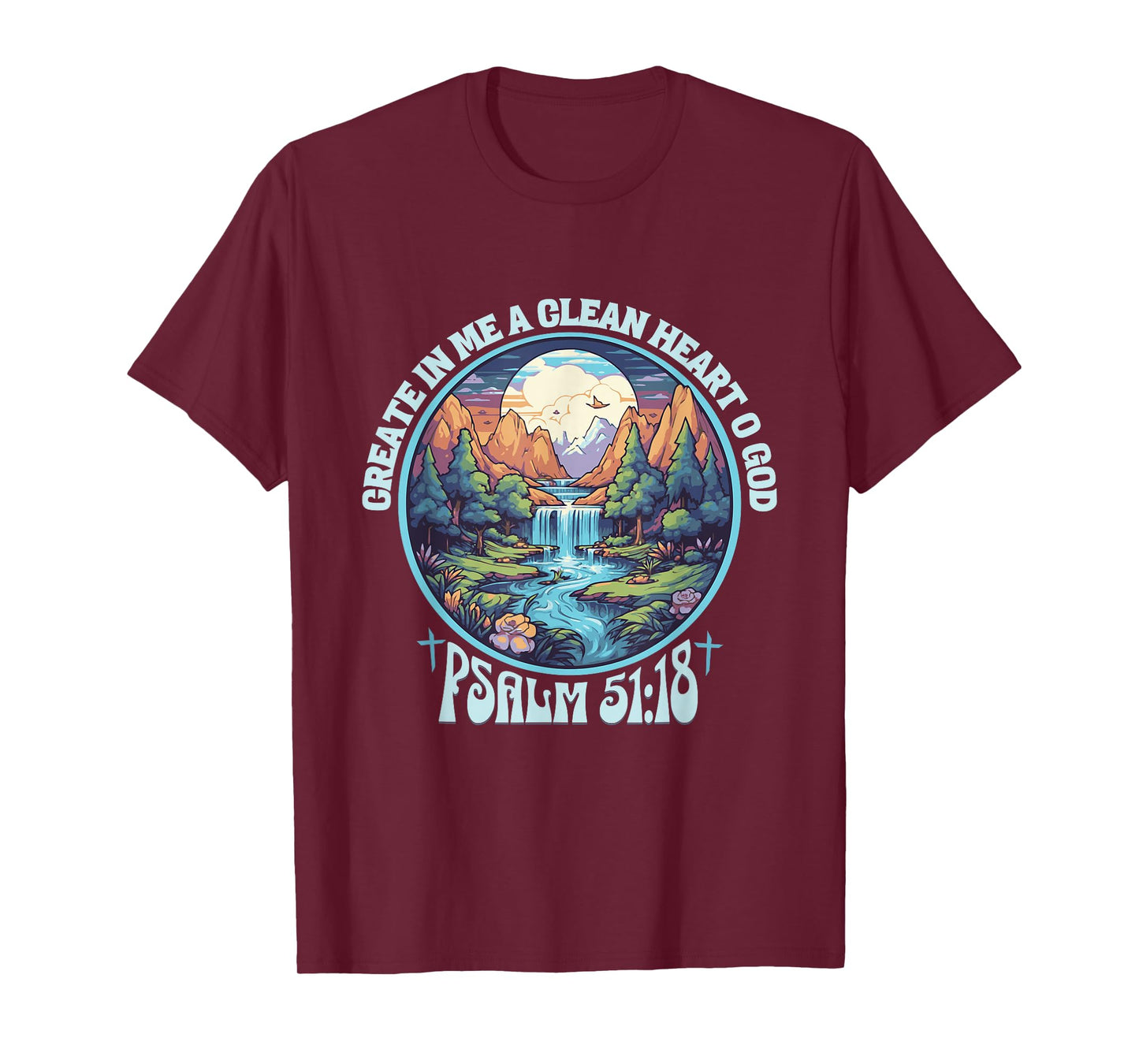 Psalm 51:18 Create In me A Clean Heart Bible Verse Christian T-Shirt
