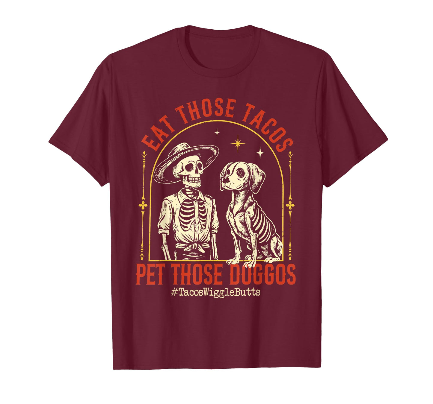 Eat Those Tacos Pet Those Doggos Funny Awesome T-Shirt