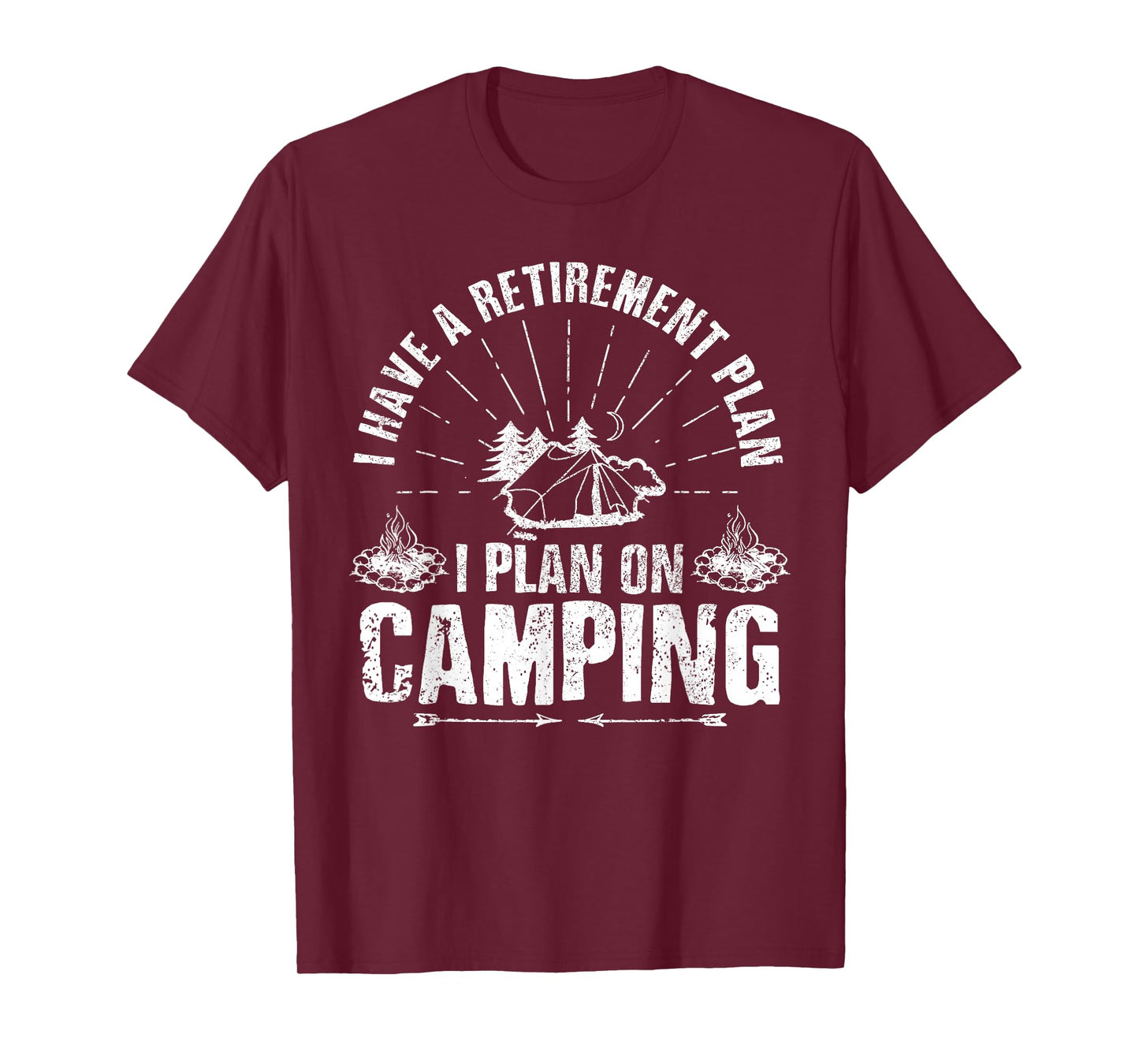 Camping Retirement Gift Funny Quote Outdoor Retired Camper T-Shirt