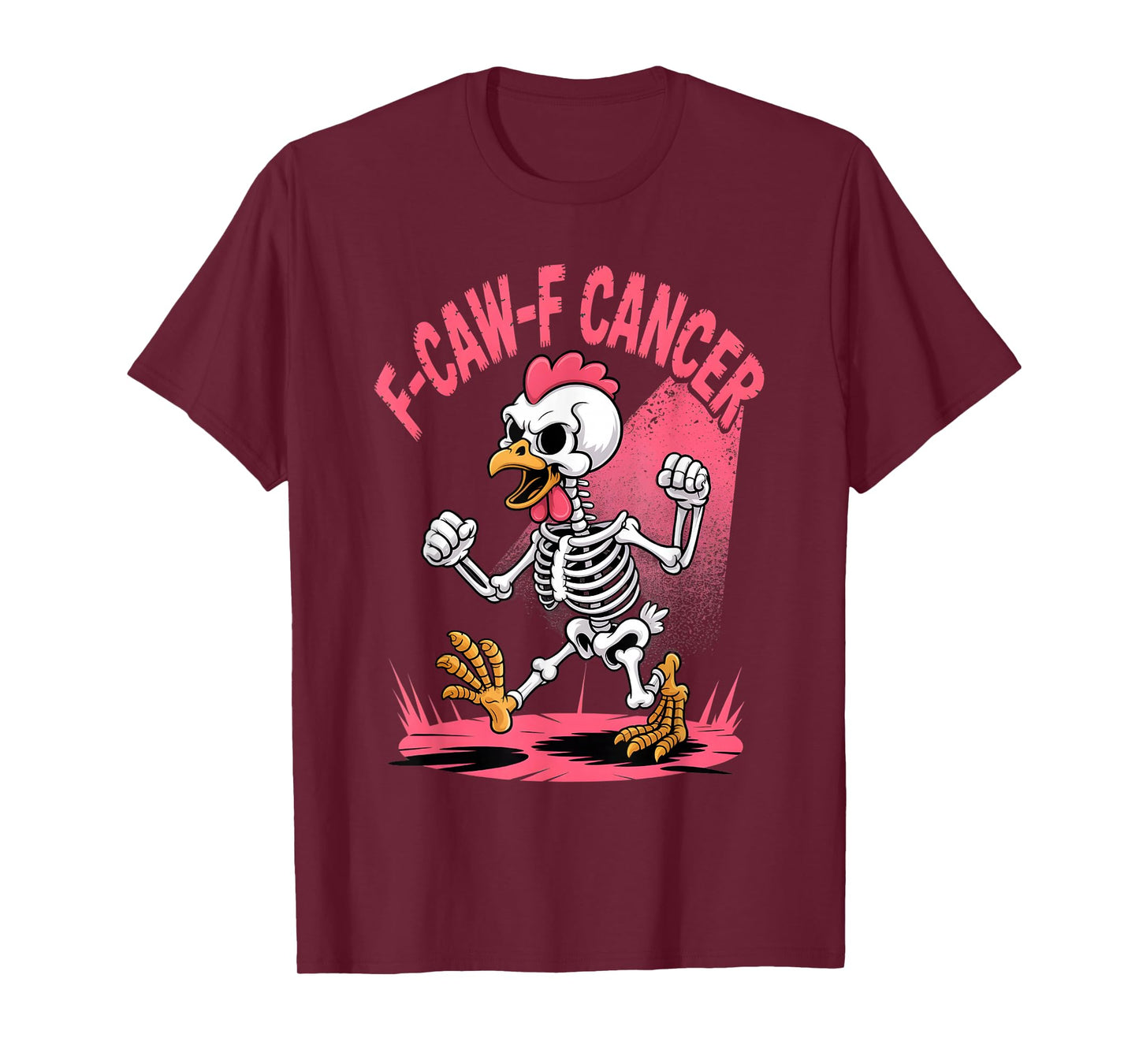 Chicken Skeleton F-CAW-F Cancer Pink Awareness T-Shirt
