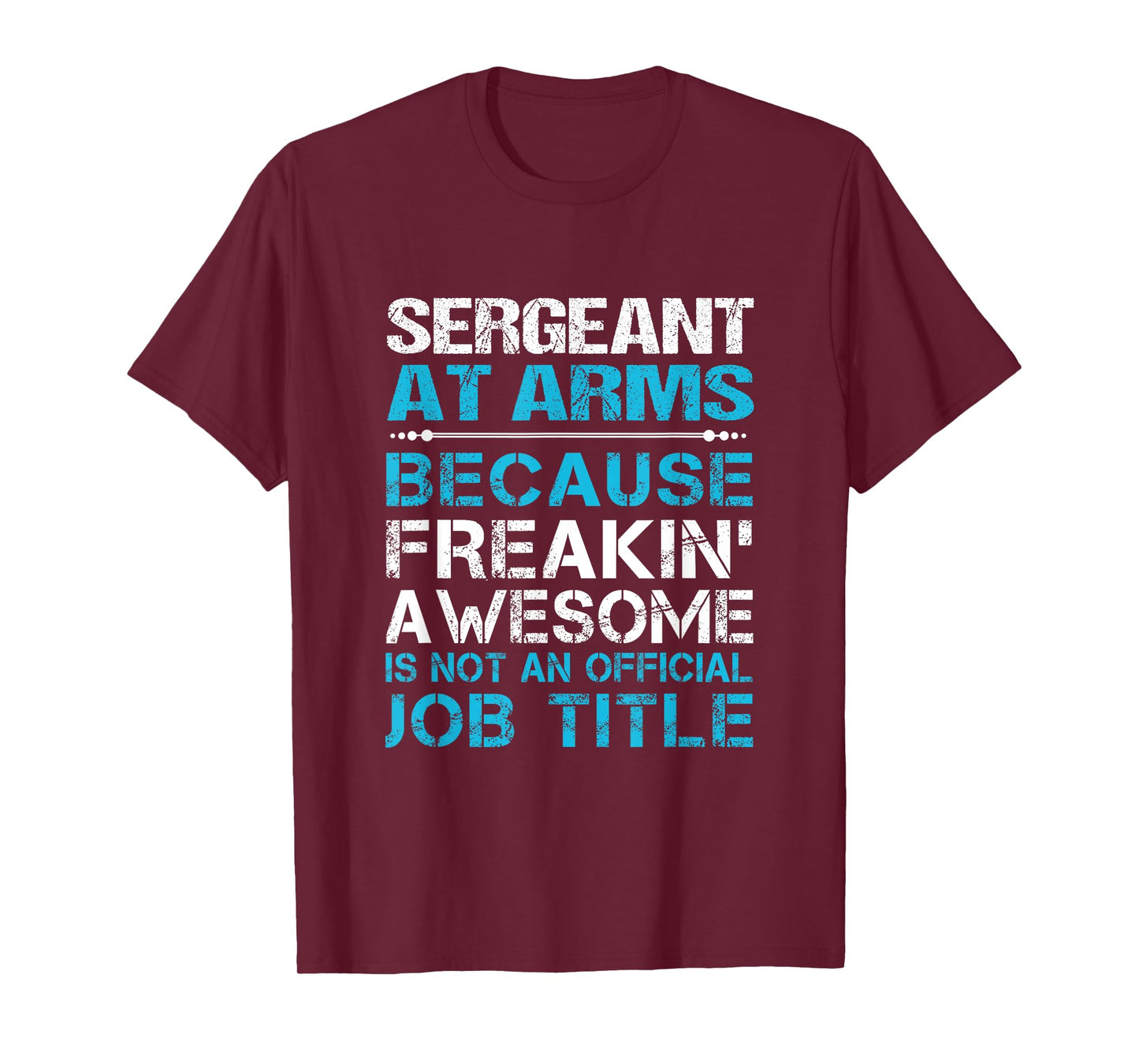 Sergeant At Arms - Freaking Awesome T-Shirt