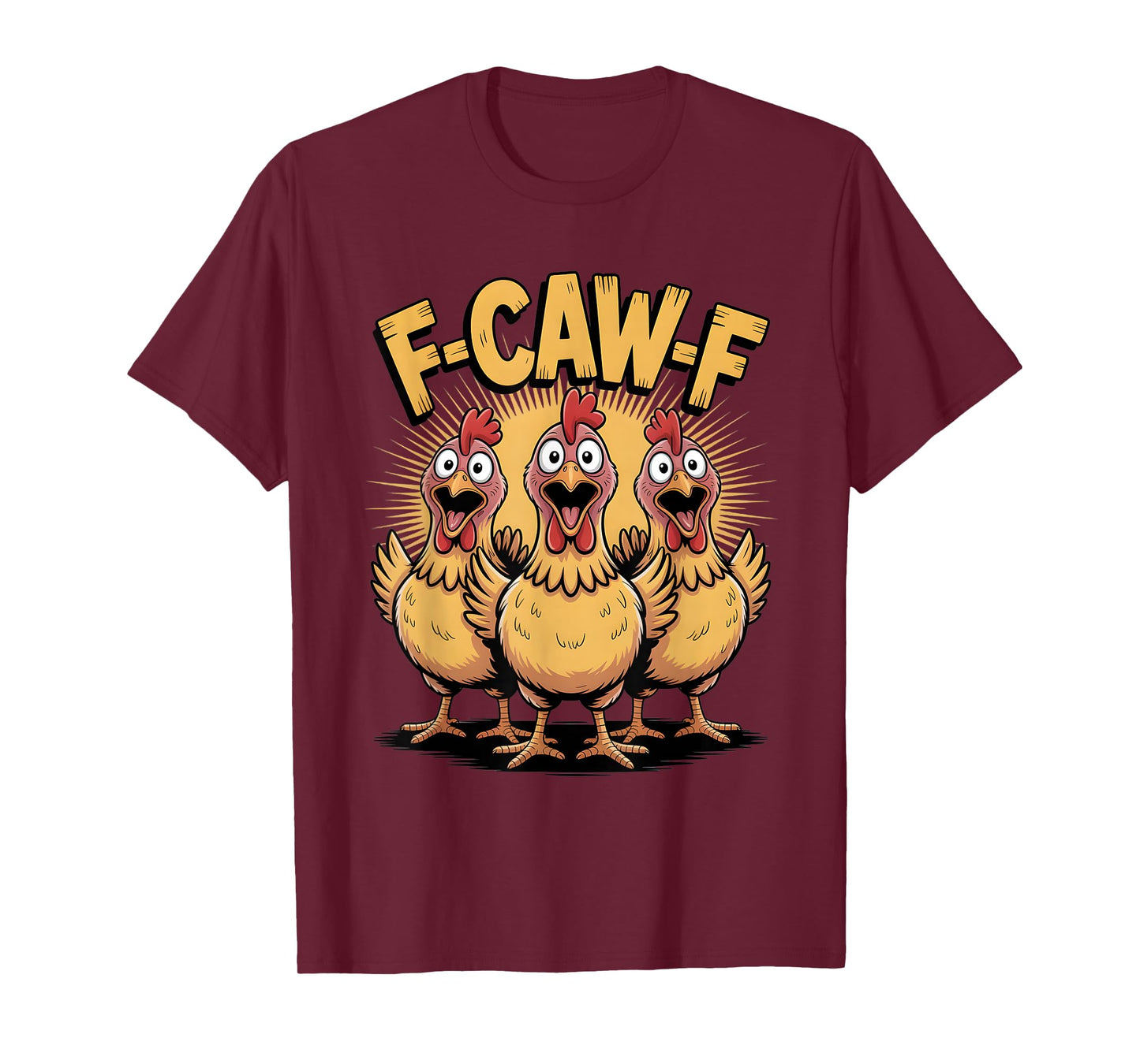 F-Caw-F Chicken T-Shirt