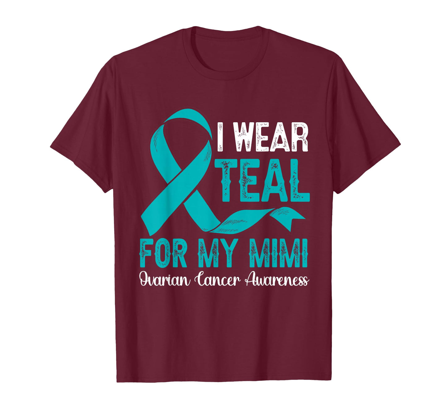 I Wear Teal For My Mimi Ovarian Cancer Awareness Month T-Shirt
