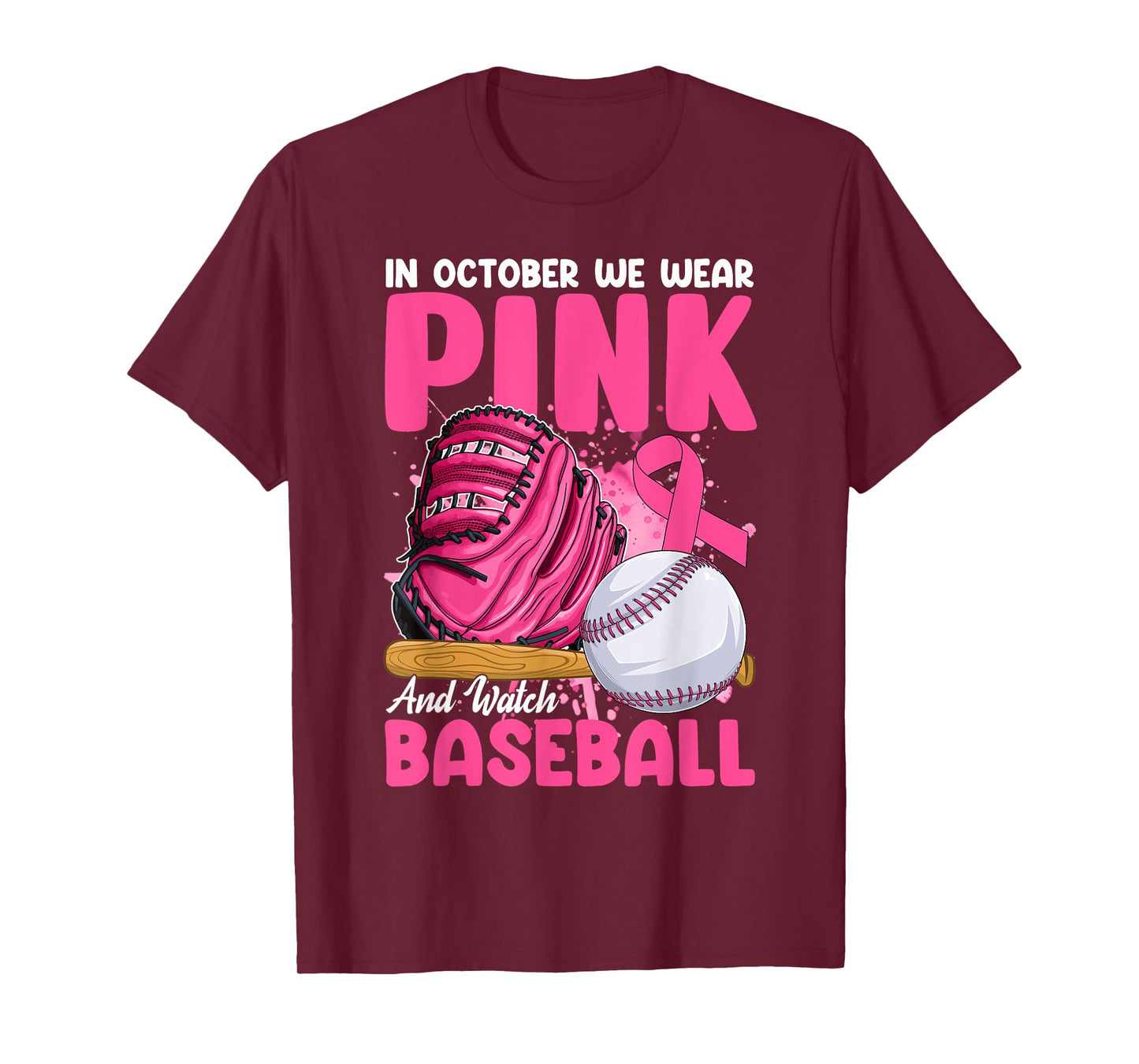 In October We Wear Pink & Watch Baseball Breast Cancer Women T-Shirt