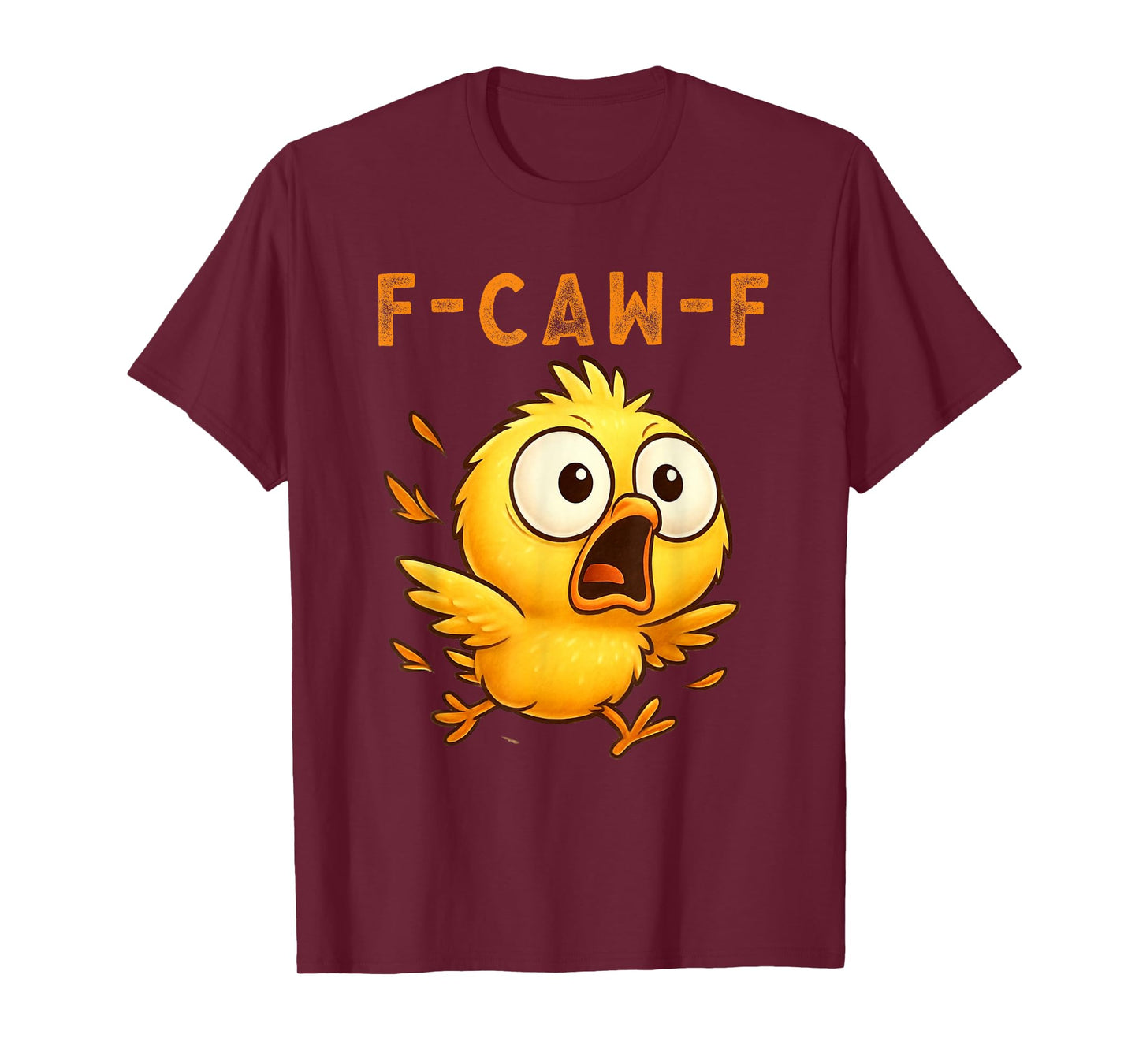 F-Caw-F Funny Chicken FCAWF Humour Quote Baby Rooster Meme T-Shirt