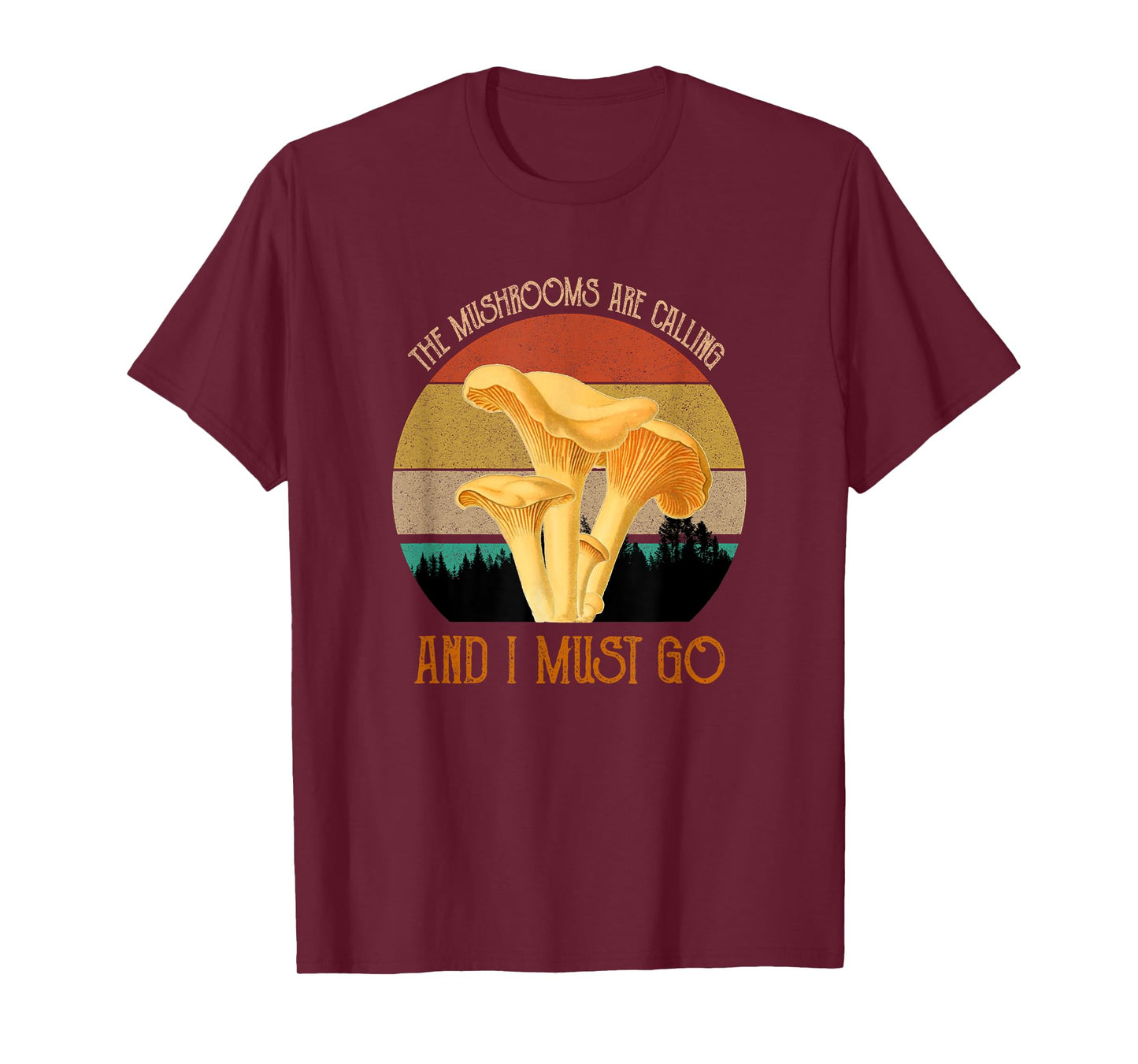 The Mushrooms Are Calling & I Must Go Vintage Foraging T-Shirt