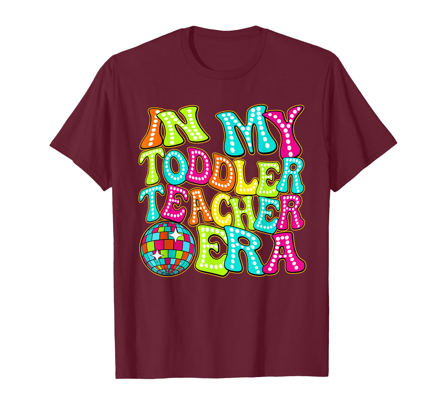 Disco Groovy In My Toddler Teacher Era T-Shirt