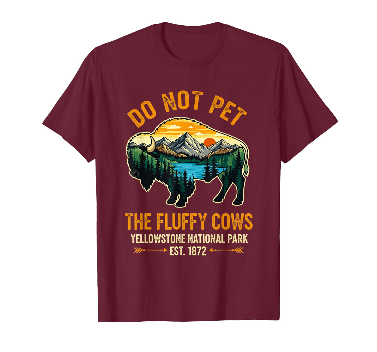 Do Not Pet The Fluffy Cows Buffalo Yellowstone National T-Shirt