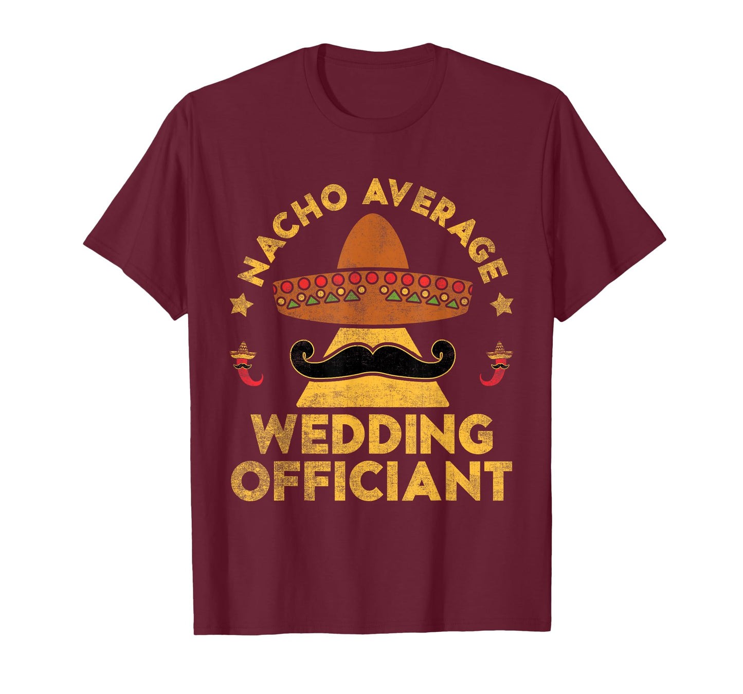 Nacho Average Wedding Officiant Mexican Cinco De Mayo T-Shirt