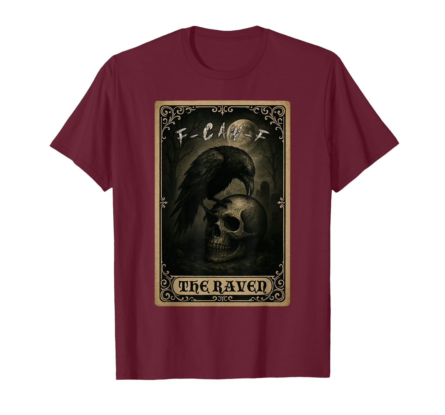The Raven Tarot Card Crow F-Caw-F Raven Dark Adult Humor T-Shirt