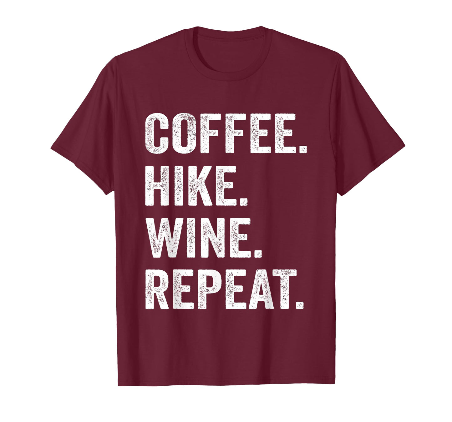 Coffee Hike Wine Repeat Funny Hiking Hiker Nature Outdoor T-Shirt