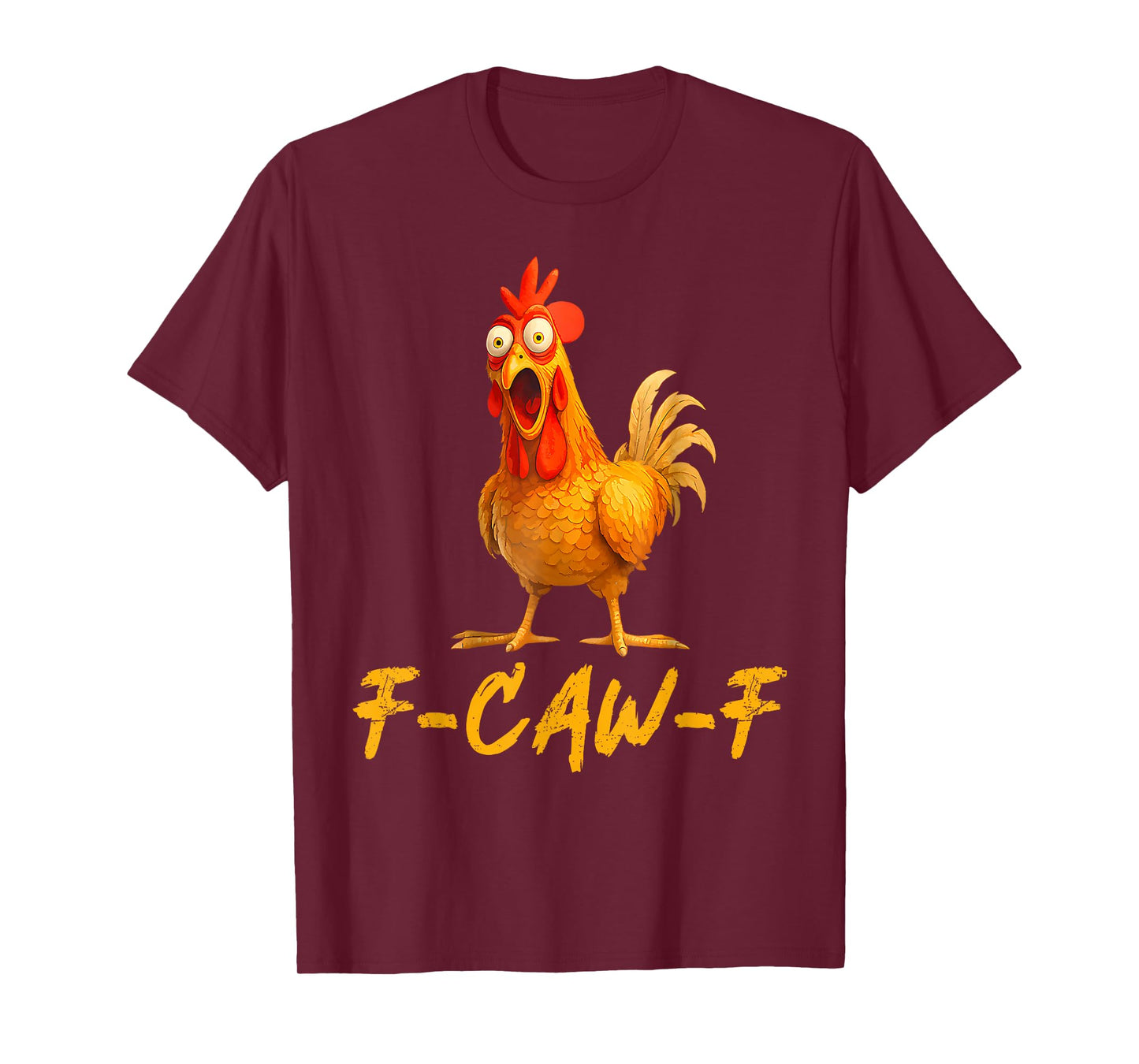 Funny F-Caw-F Chicken FCAWF Chicken T-Shirt