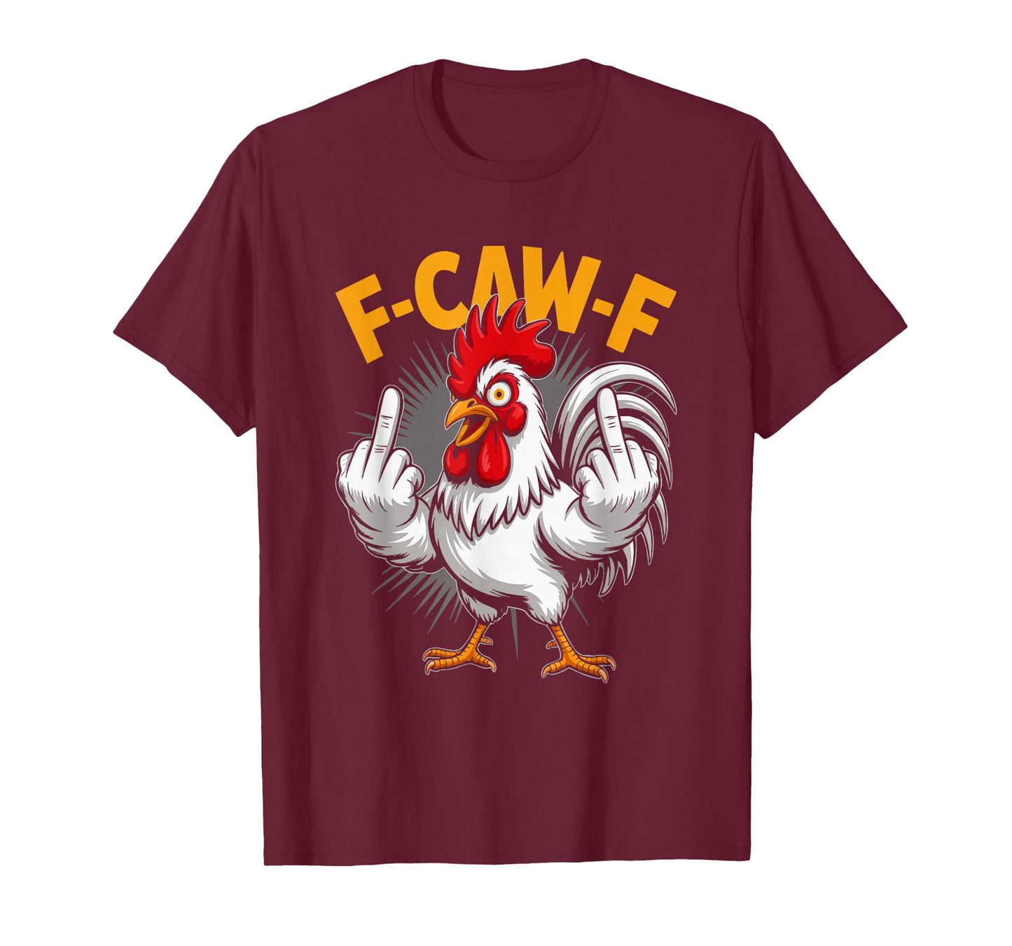 F-Caw-F Funny Chicken Quote Meme Style 04 T-Shirt