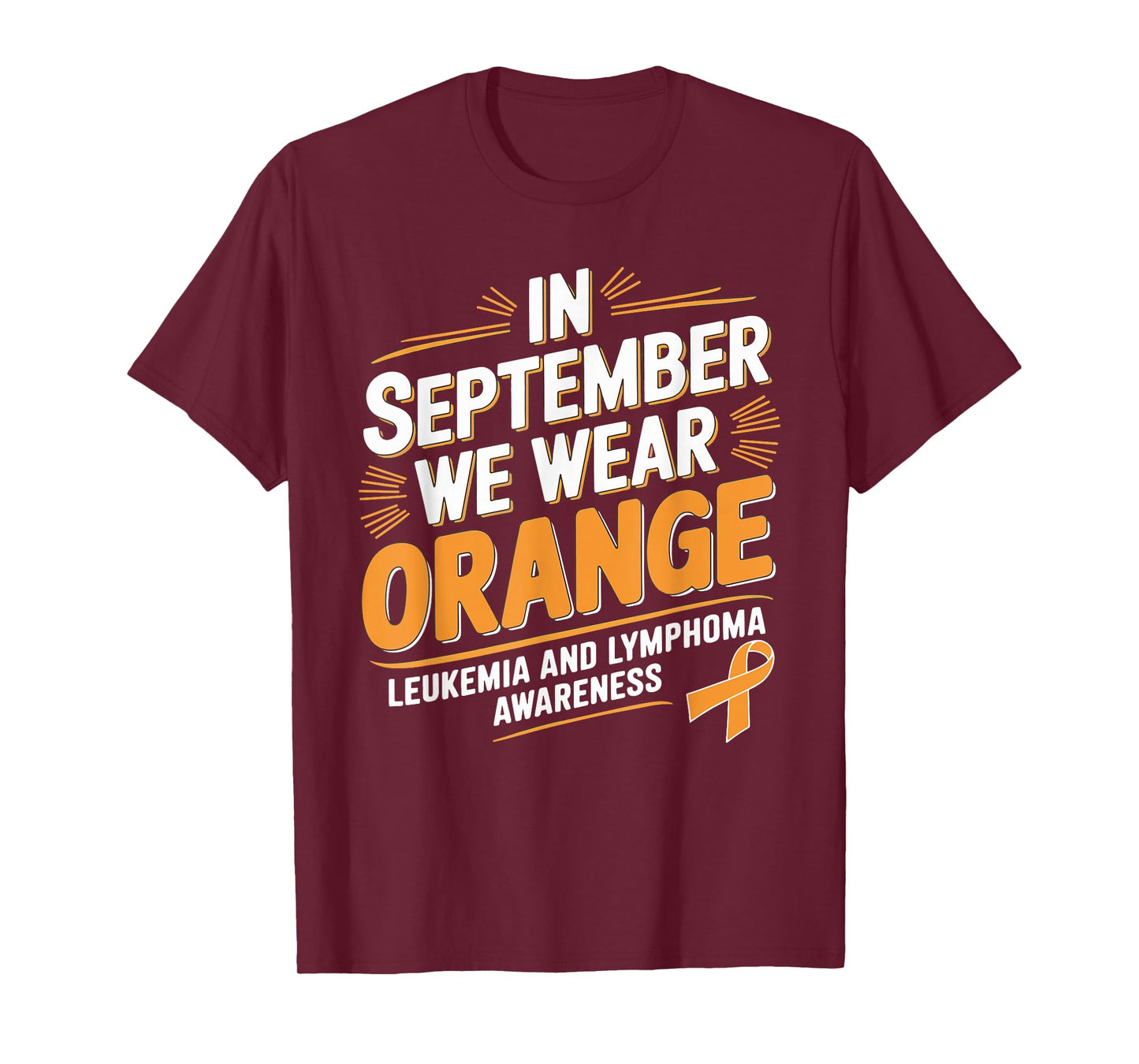 In September We Wear Orange Leukemia And Lymphoma Awareness T-Shirt