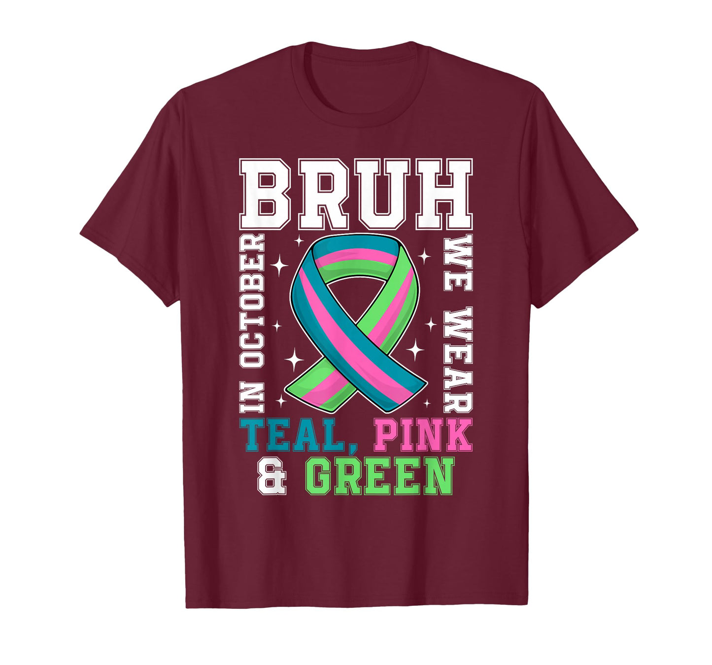 in October We Wear Green Teal Pink Metastatic Breast Cancer T-Shirt