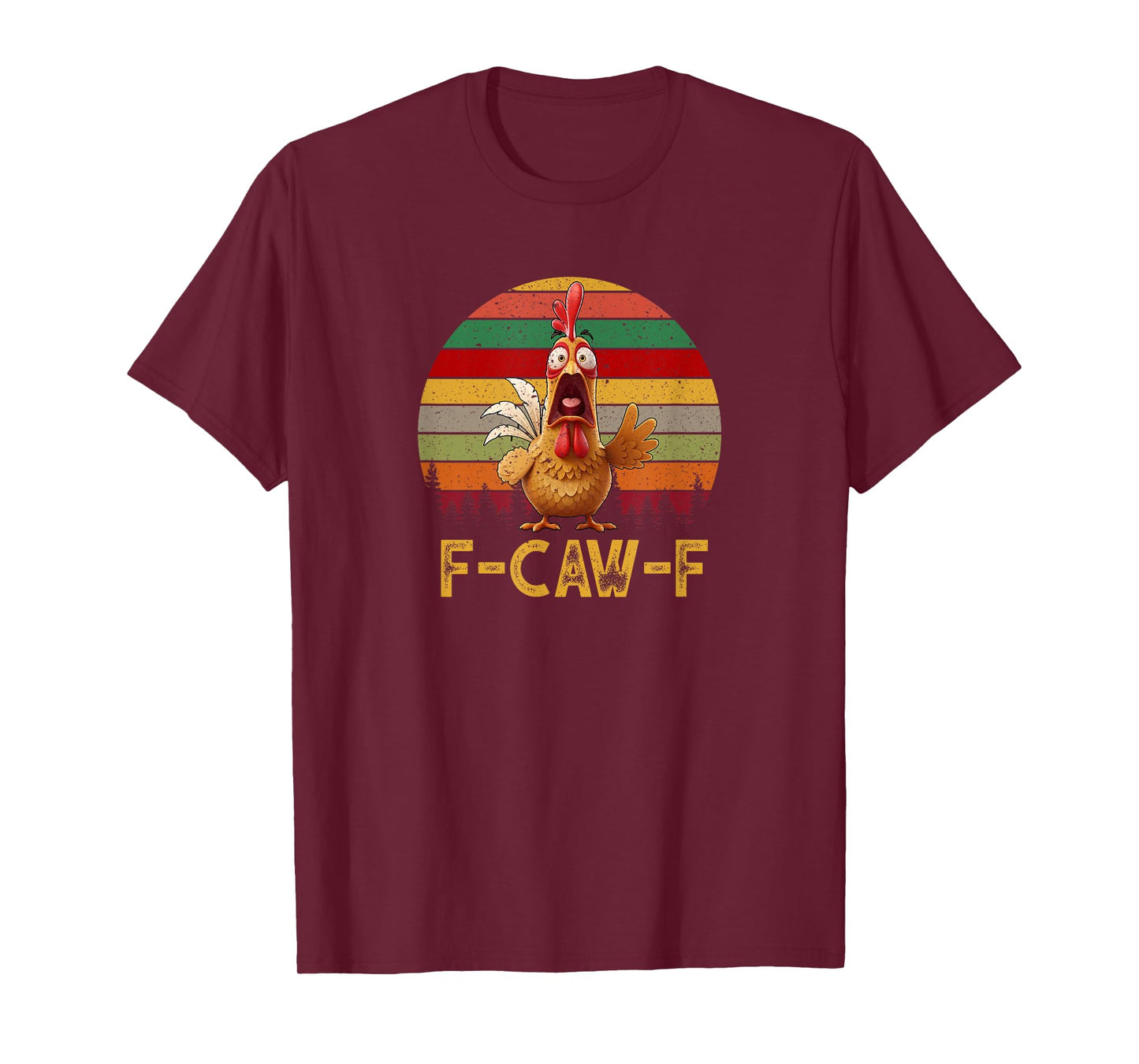F-Caw-F Chicken FCAWF Chicken T-Shirt