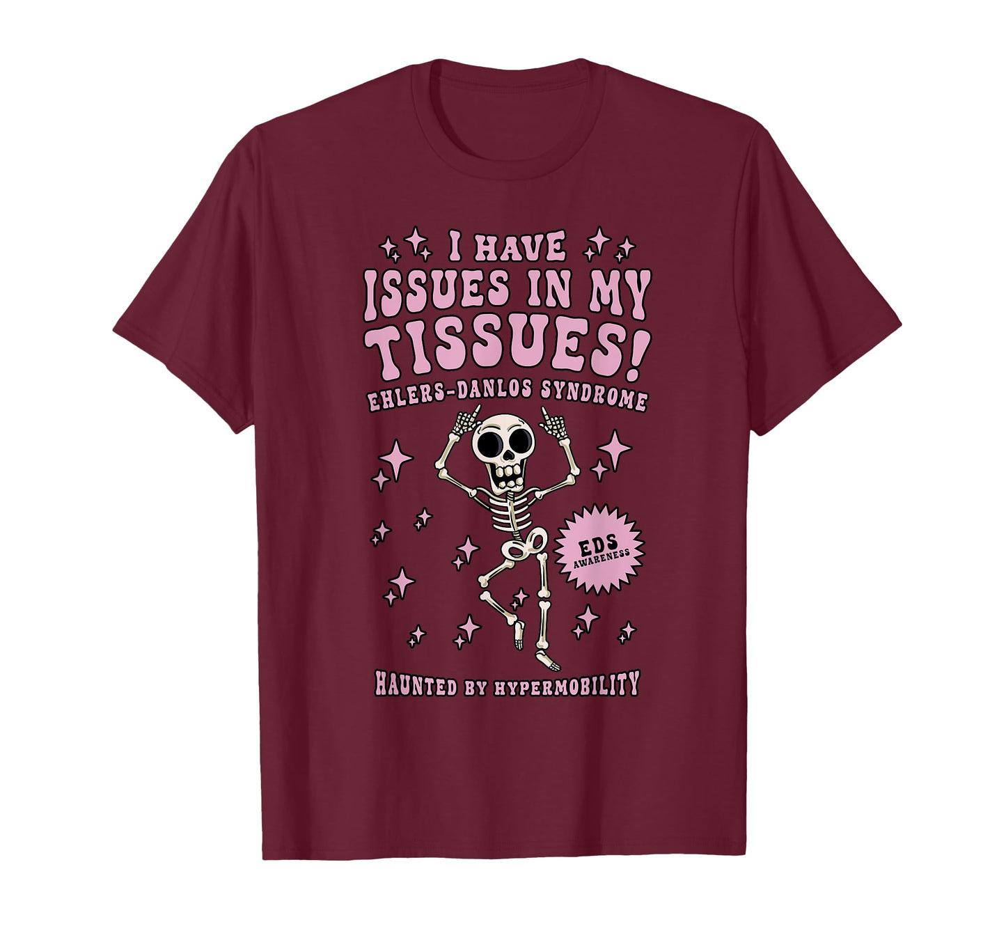 Ehlers Danlos Syndrome Awareness Issues In Tissues Skeleton T-Shirt