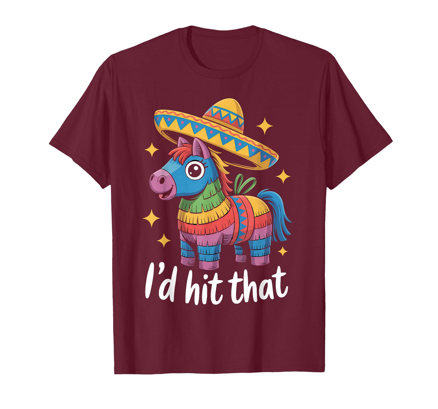 I’d Hit That Pinata Sombrero Cute Cinco de Mayo Party Humor T-Shirt