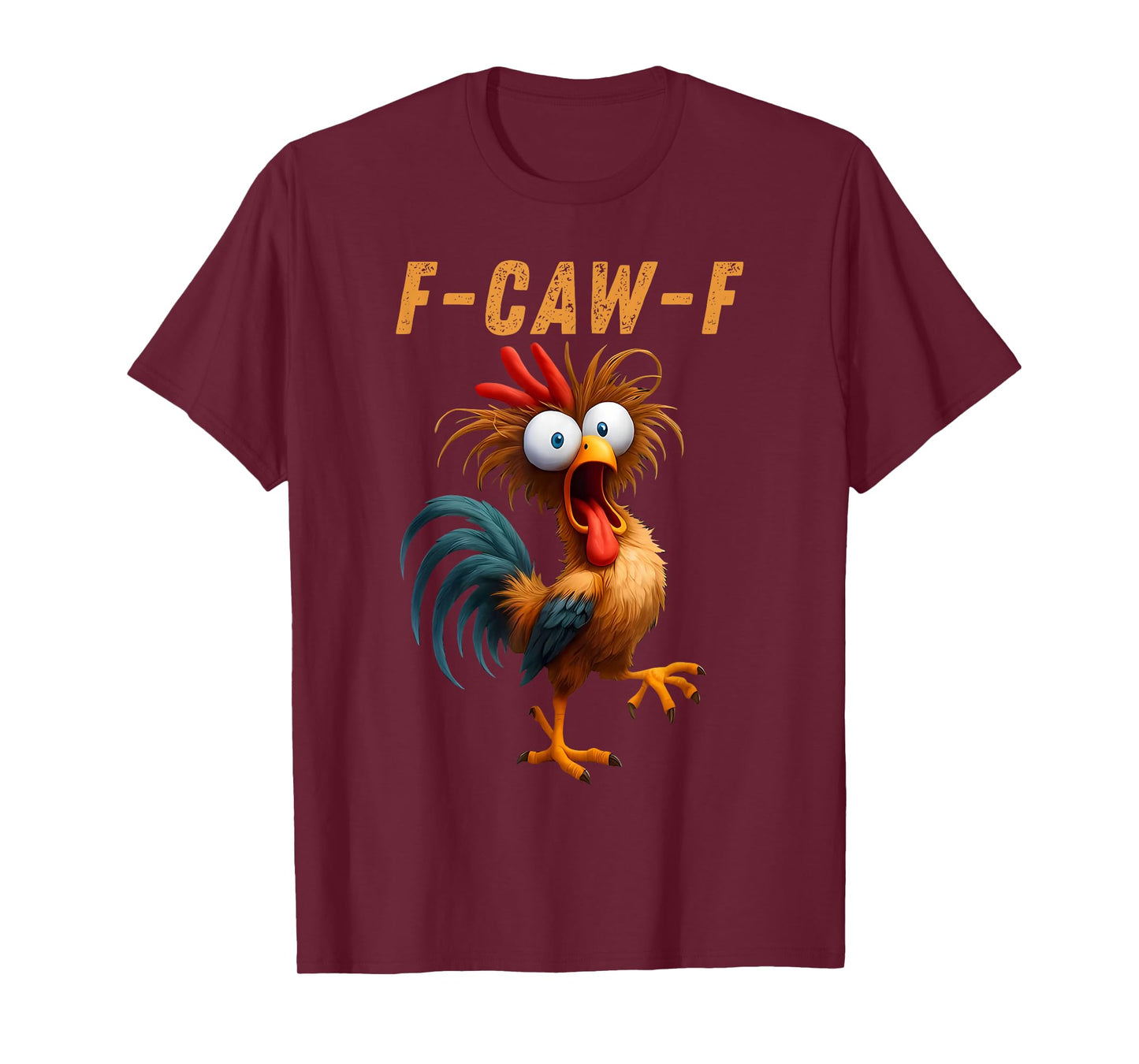 Funny F-Caw-F Chicken FCAWF Chicken T-Shirt