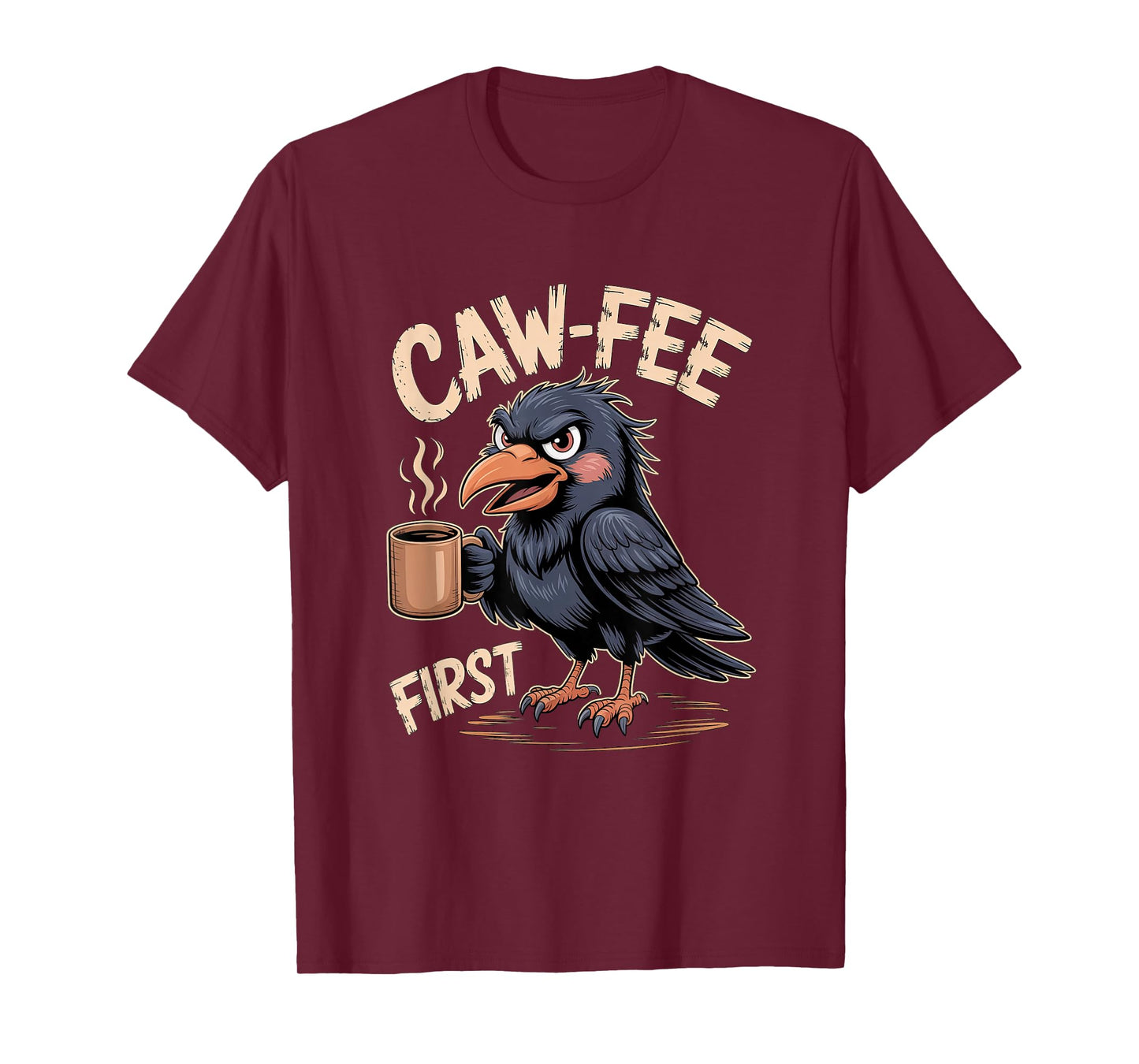 Caw-fee First F-CAW-F Meme for Coffee Lovers Dark Humor T-Shirt