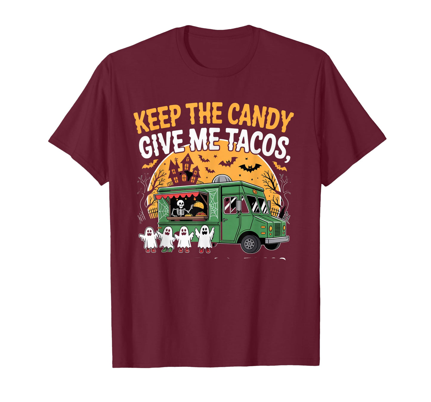 Keep The Candy Give Me Tacos Halloween Food Truck Fun T-Shirt