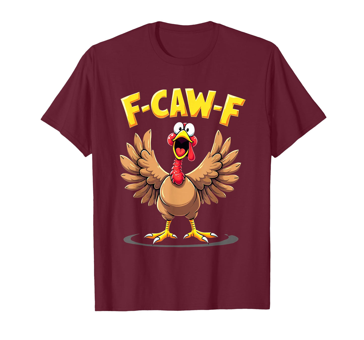 F-Caw-F Funny Turkey Graphic T-Shirt