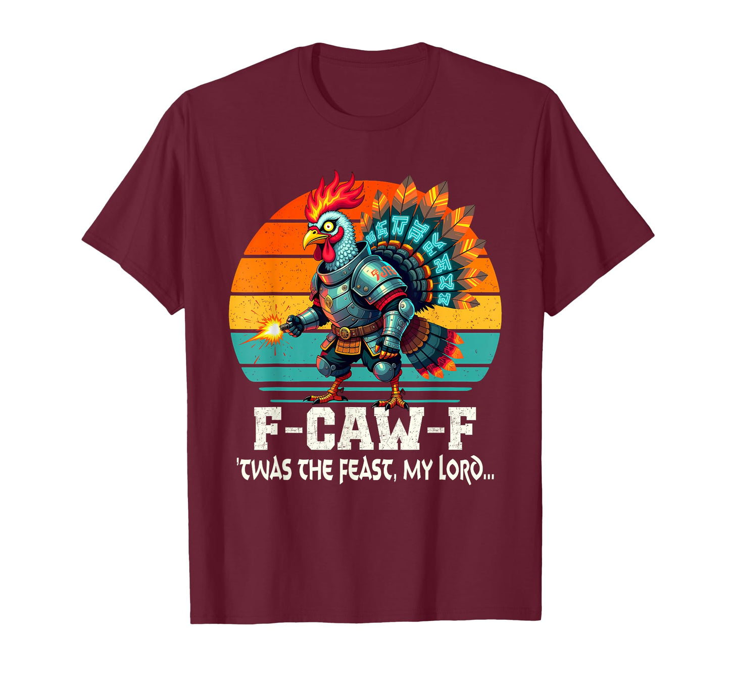 F-CAW-F Turkey Meme – ’TWAS The Feast My Lord T-Shirt