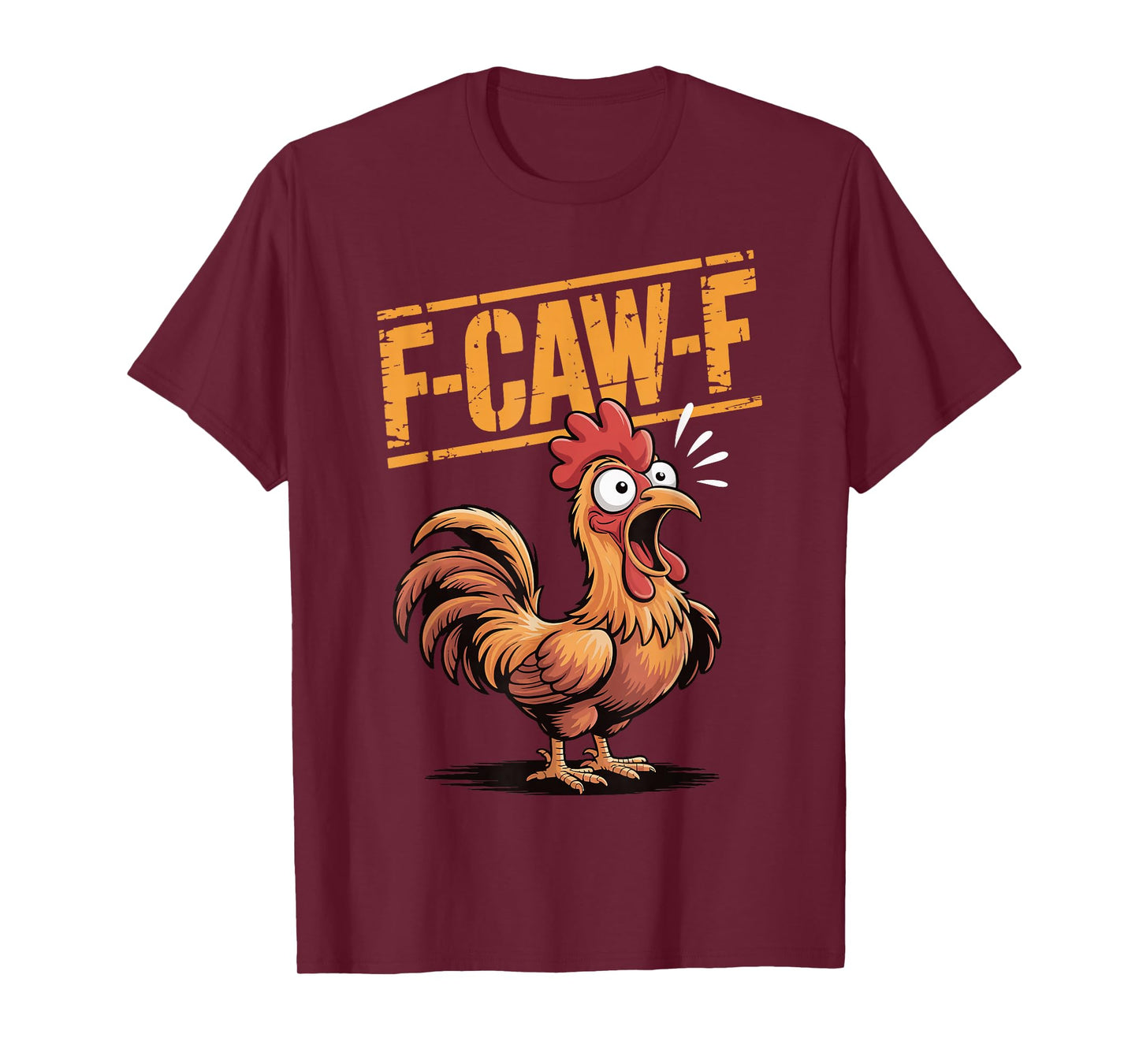 F-Caw-F Chicken T-Shirt