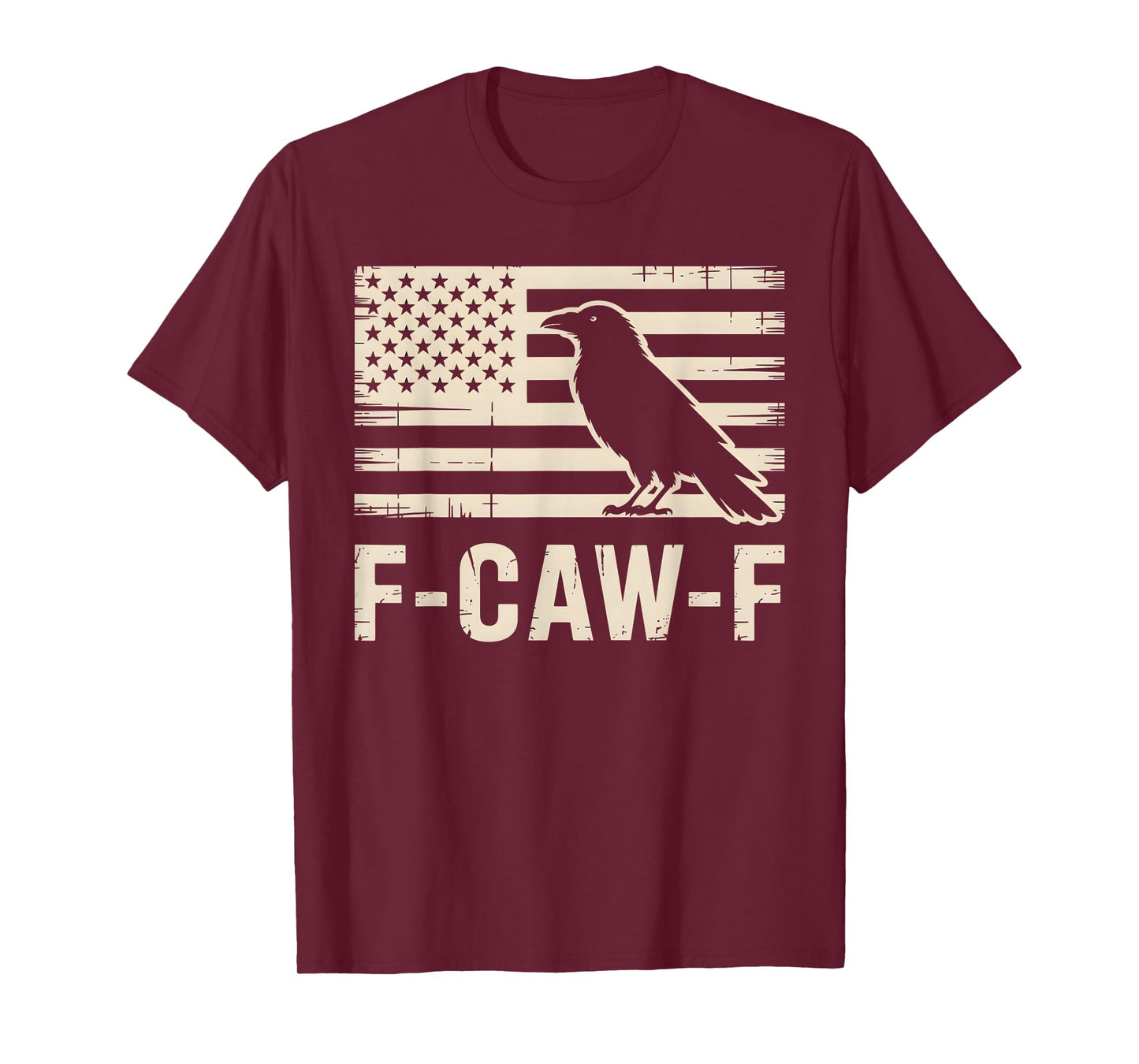F-CAW-F Crow American Flag Distressed Patriotic Humor T-Shirt