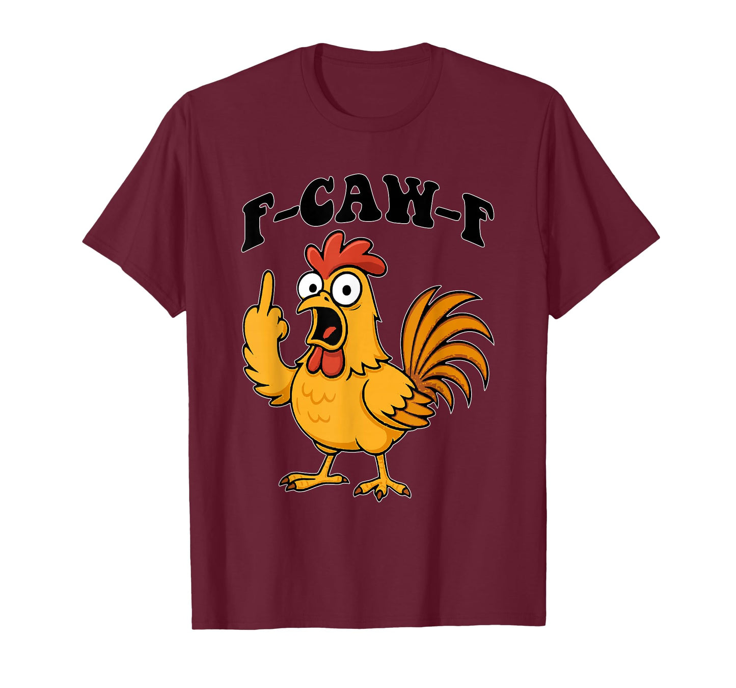 Funny Chicken, F-Caw-F Chicken Rooster Middle Finger T-Shirt