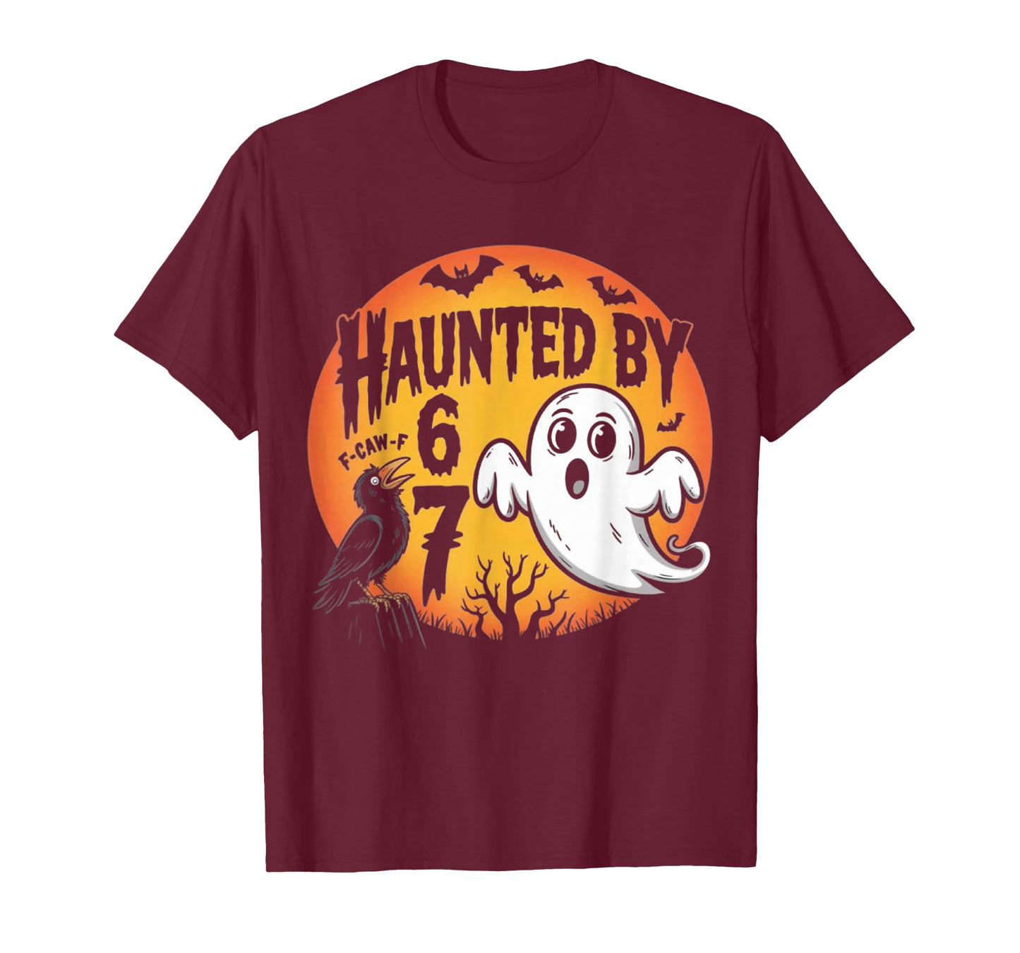 Haunted by 67 F-Caw-F Crow Funny Ghost Halloween Costume T-Shirt