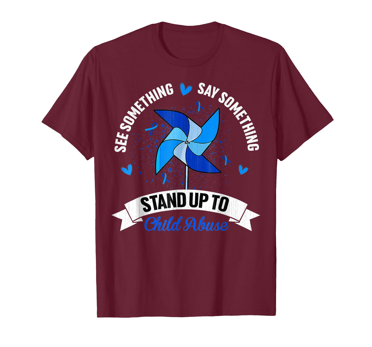See Something Say Something Child Abuse Awareness Pinwheel T-Shirt