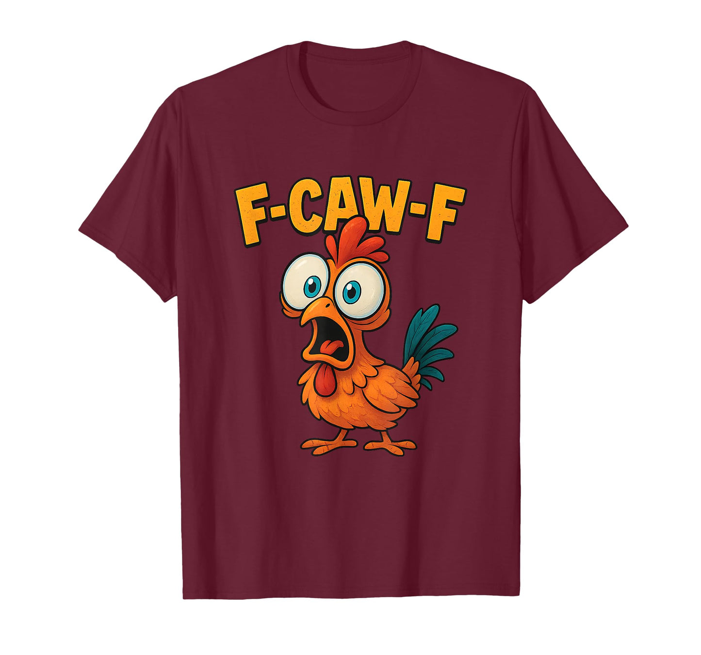 Funny F-Caw-F Rooster Chicken Meme Chicken Farm Womens Mens T-Shirt