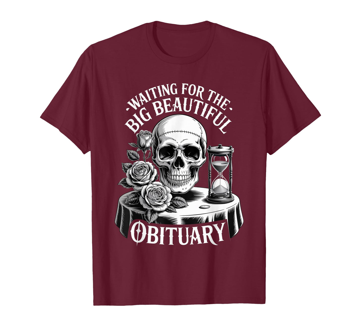 Waiting for The Big Beautiful Obituary Skull Gothic Outfit T-Shirt