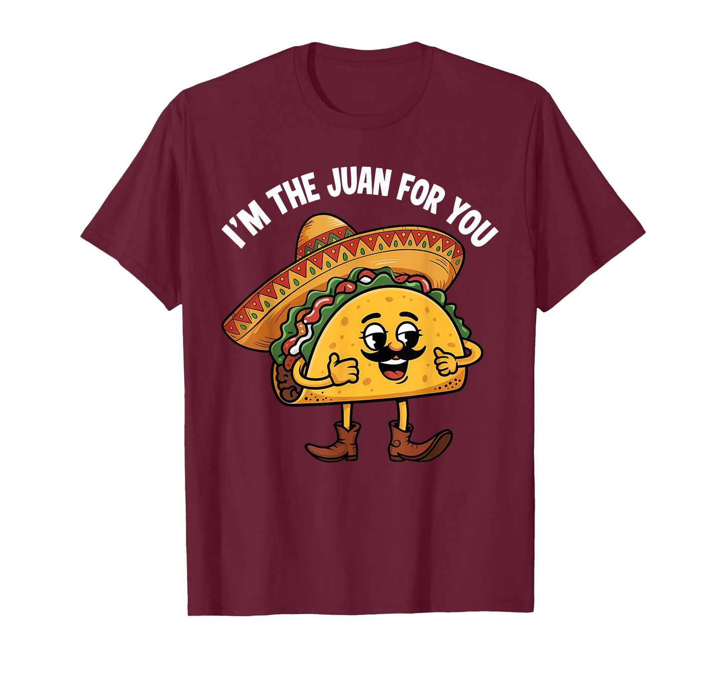 I'm The Juan For You Funny Saying Meme Cinco De Mayo T-Shirt