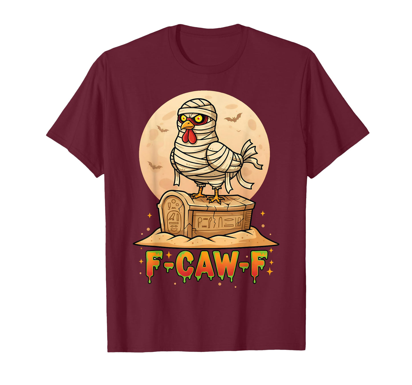 F-Caw-F Spooky Chicken Mummy Halloween Funny Adult Humor T-Shirt