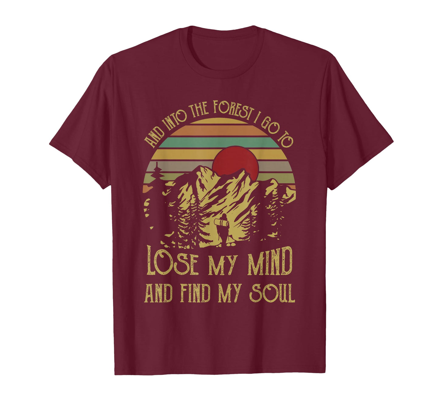 And into the forest i go to lose my mind and find my soul te T-Shirt