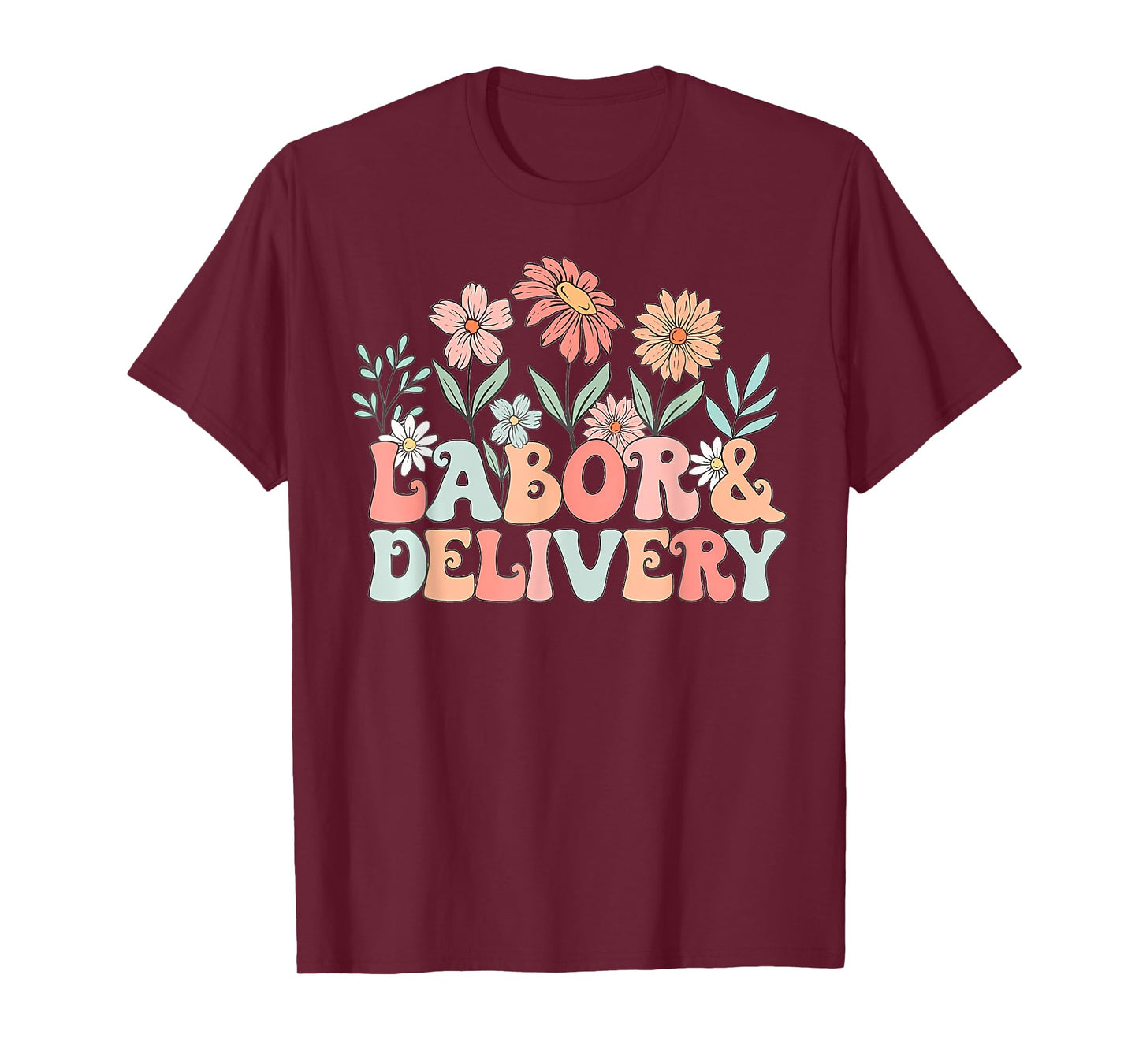 Groovy Wildflowers Labor and Delivery Nurse Back To School T-Shirt